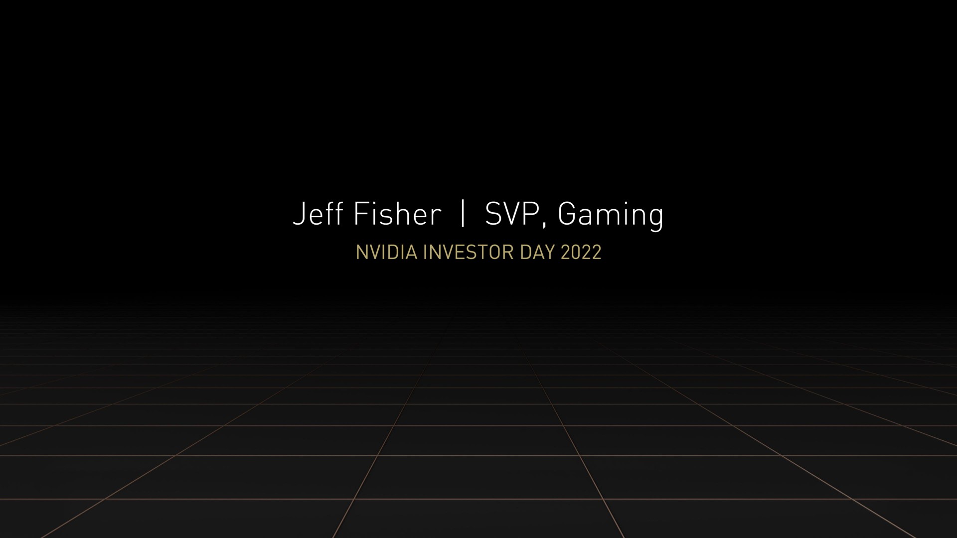 jeff fisher gaming investor day | NVIDIA