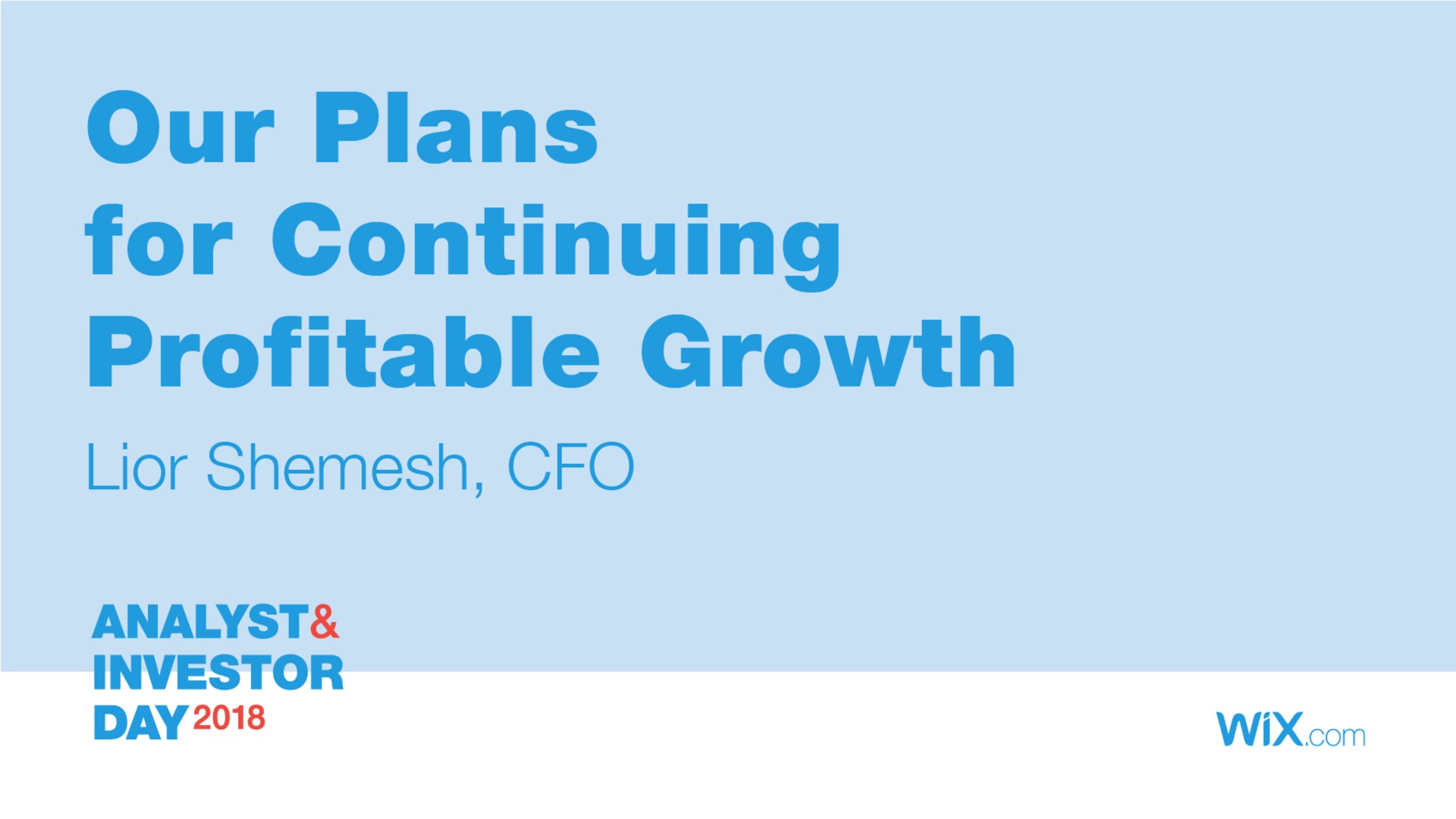our plans for continuing profitable growth analyst investor day | Wix