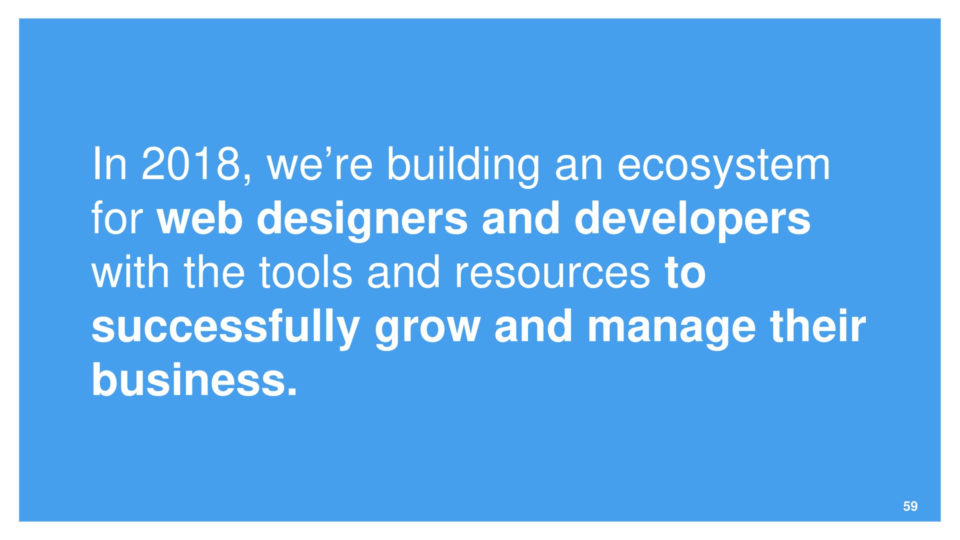 in we building an ecosystem for web designers and developers with the tools and resources to successfully grow and manage their business | Wix