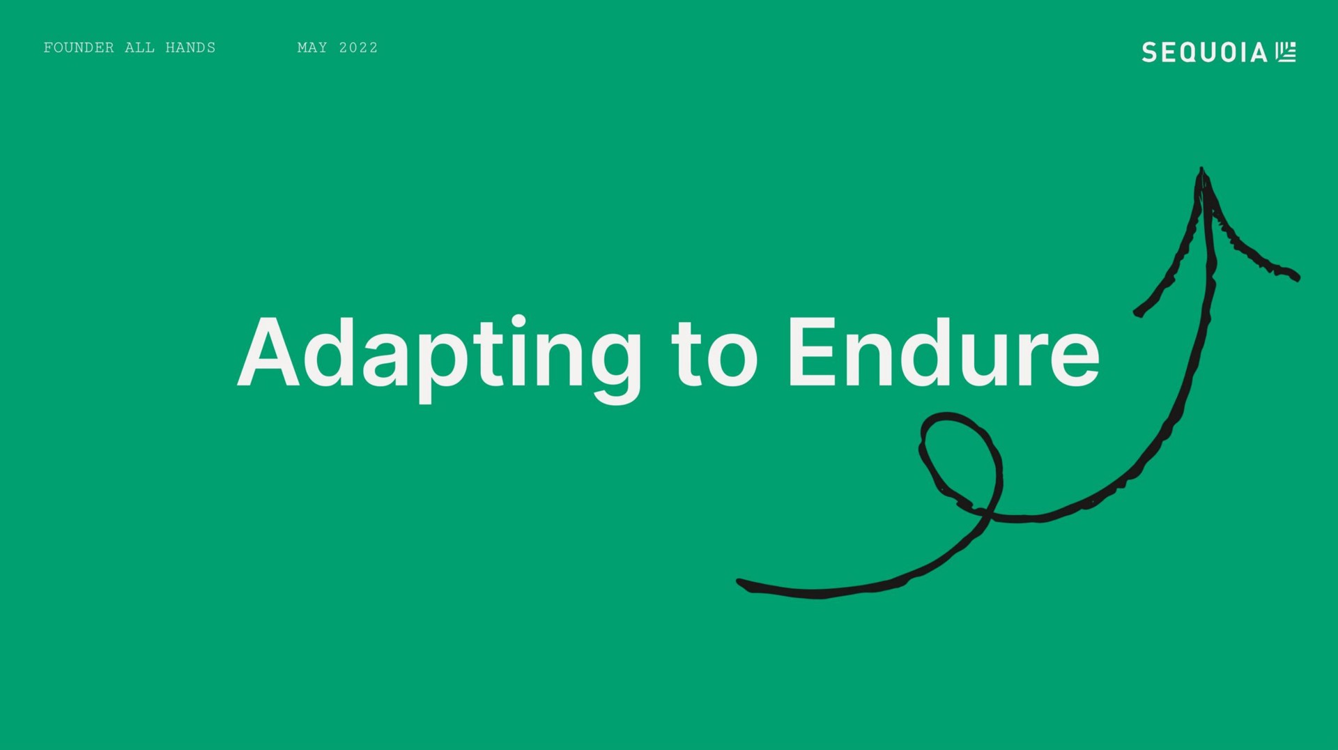 adapting to endure | Sequoia Capital