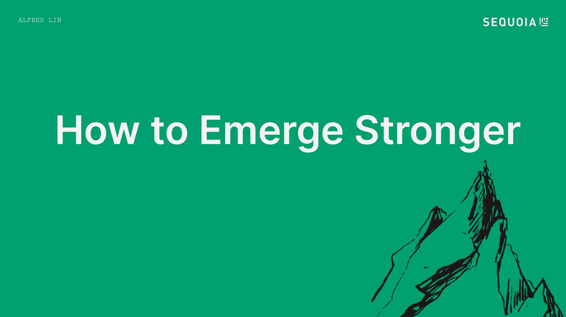 how to emerge | Sequoia Capital