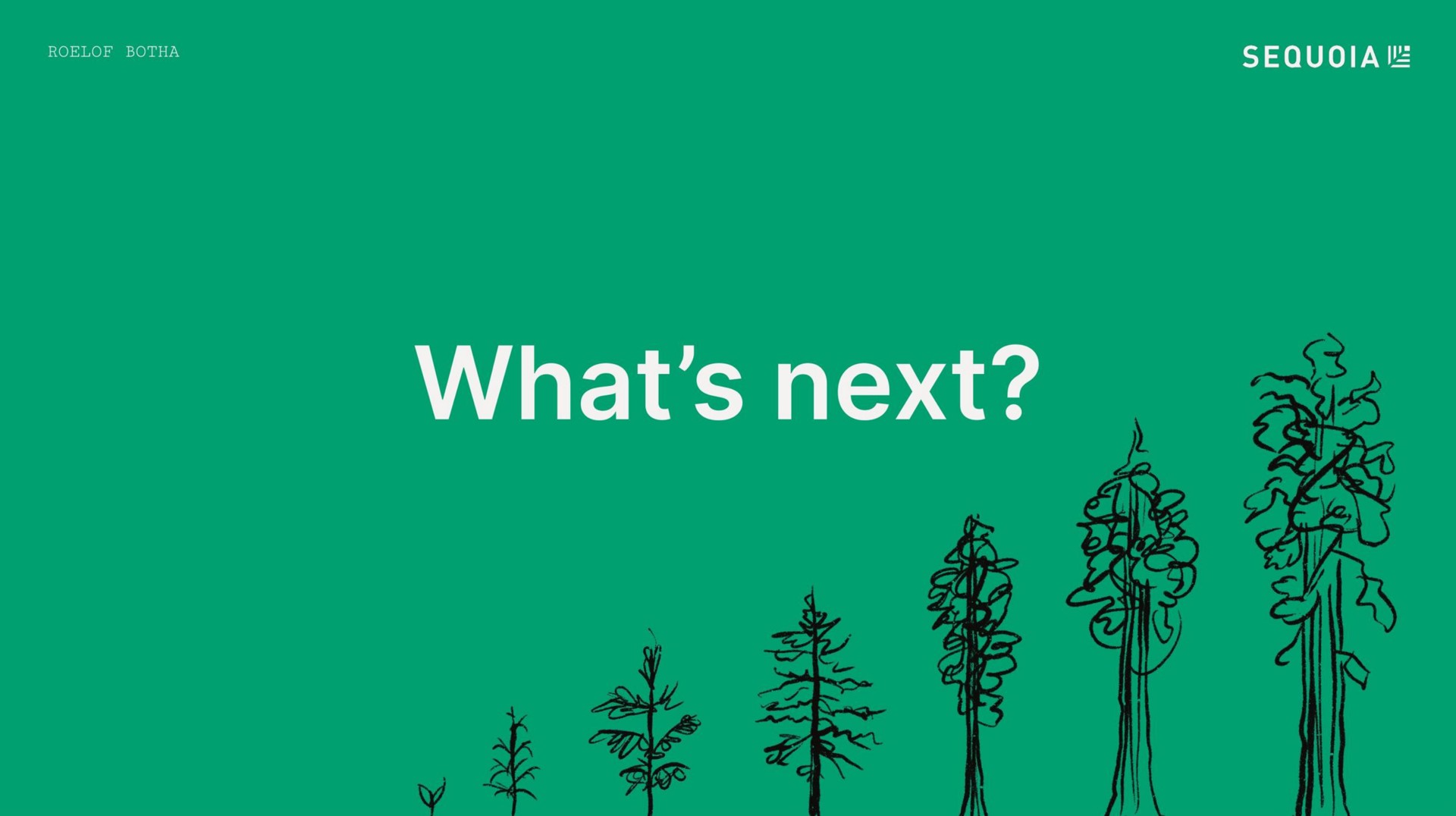 what next | Sequoia Capital
