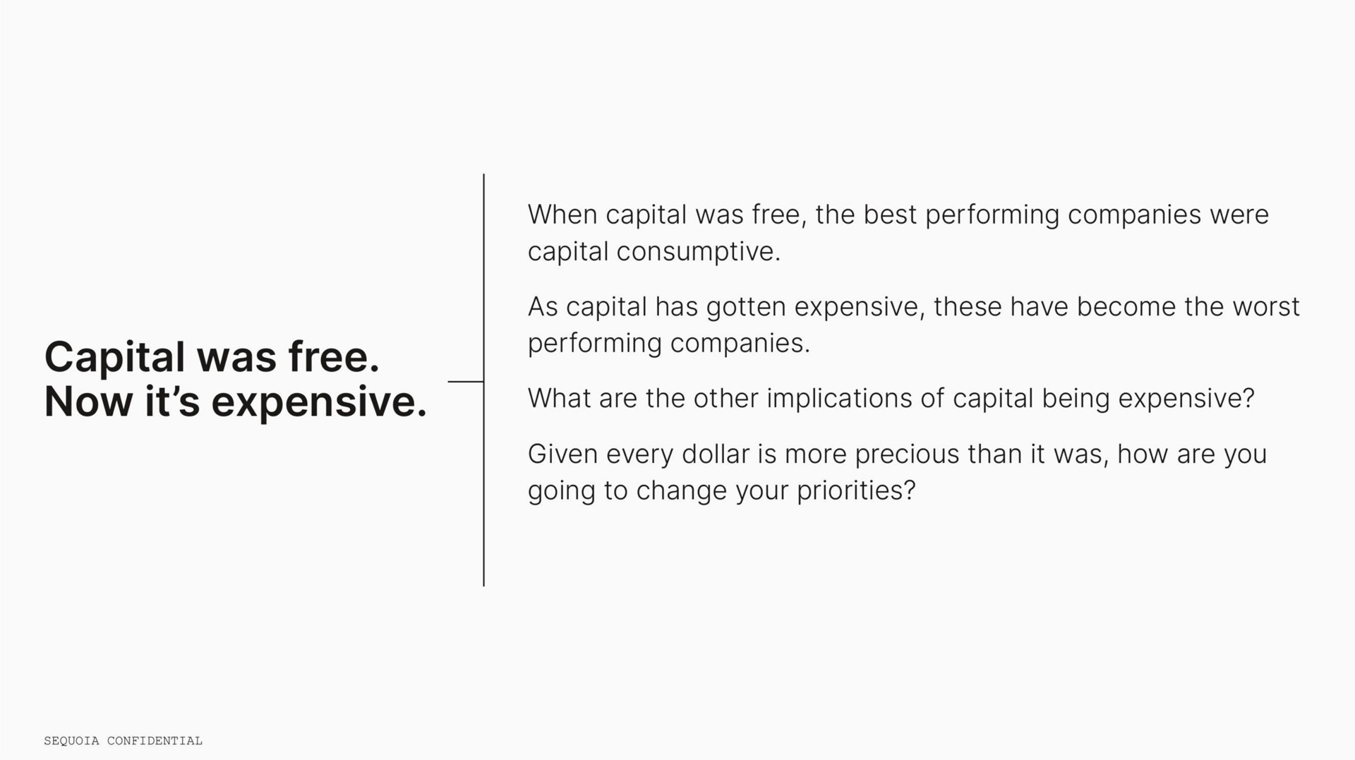 capital was free now it expensive | Sequoia Capital