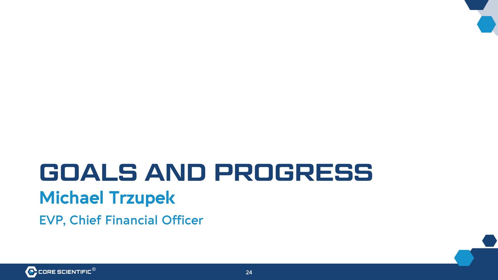 goals and progress chief financial officer | Core Scientific