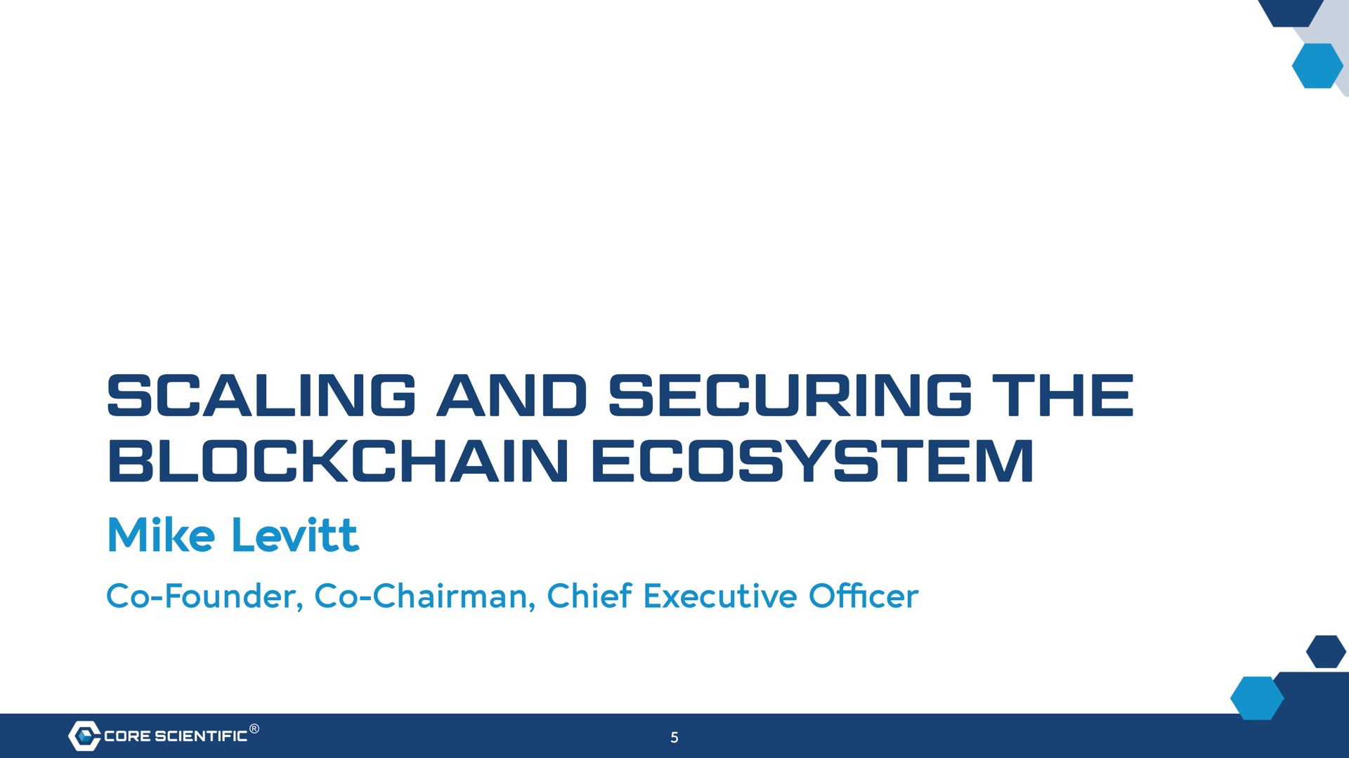 scaling and securing the ecosystem mike founder chairman chief executive officer | Core Scientific