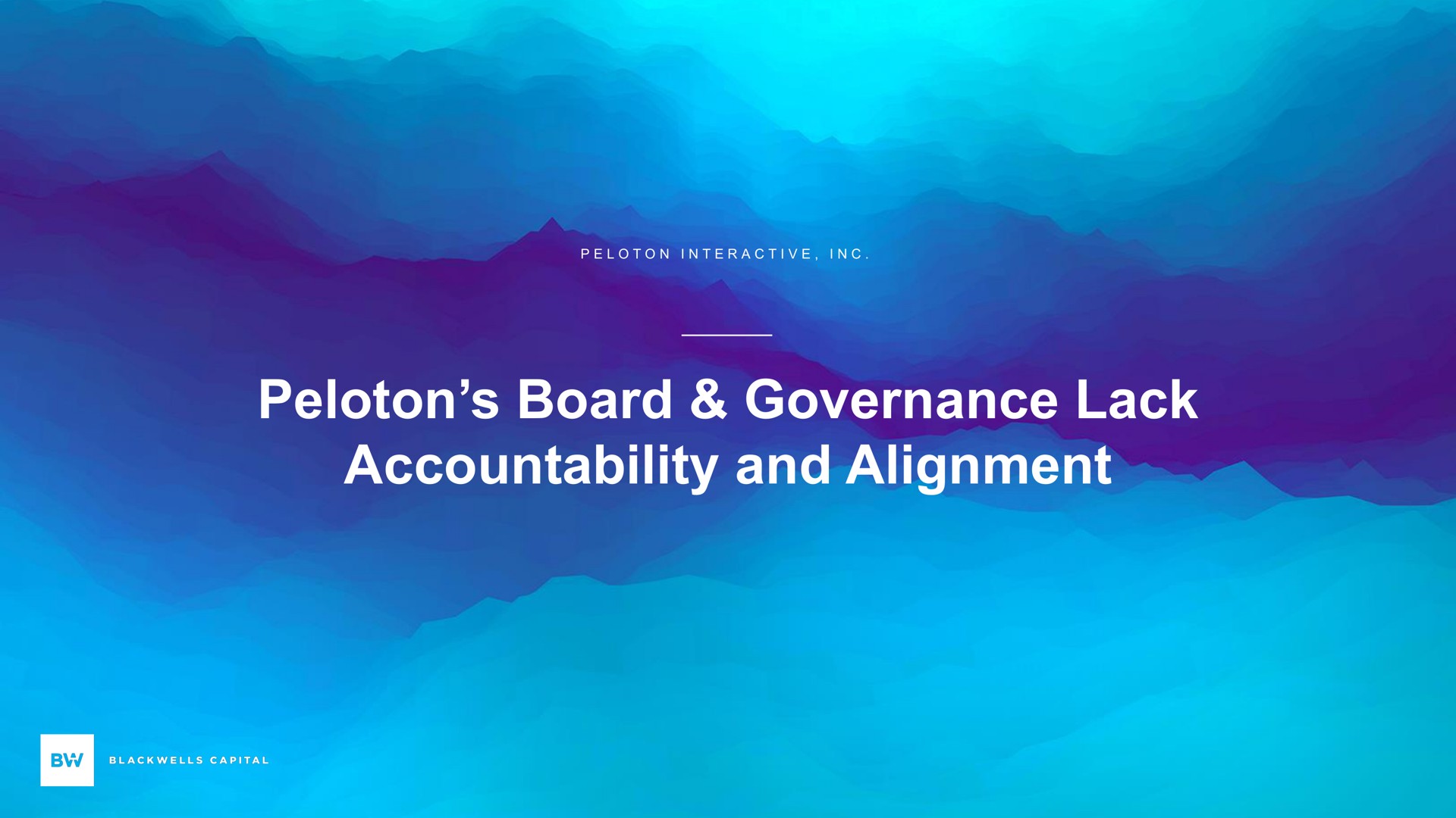 peloton board governance lack accountability and alignment | Blackwells Capital