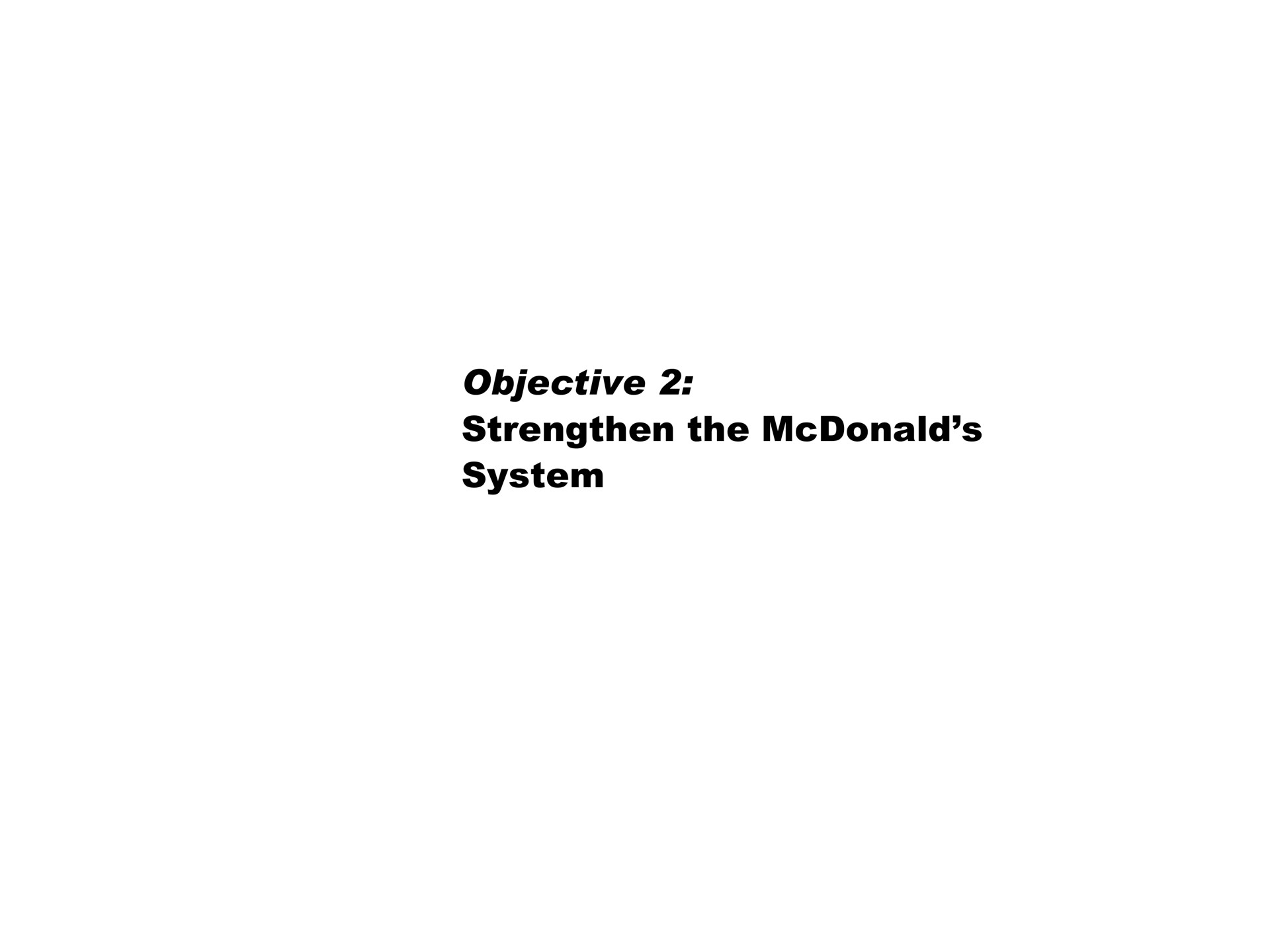 objective strengthen the system | Pershing Square