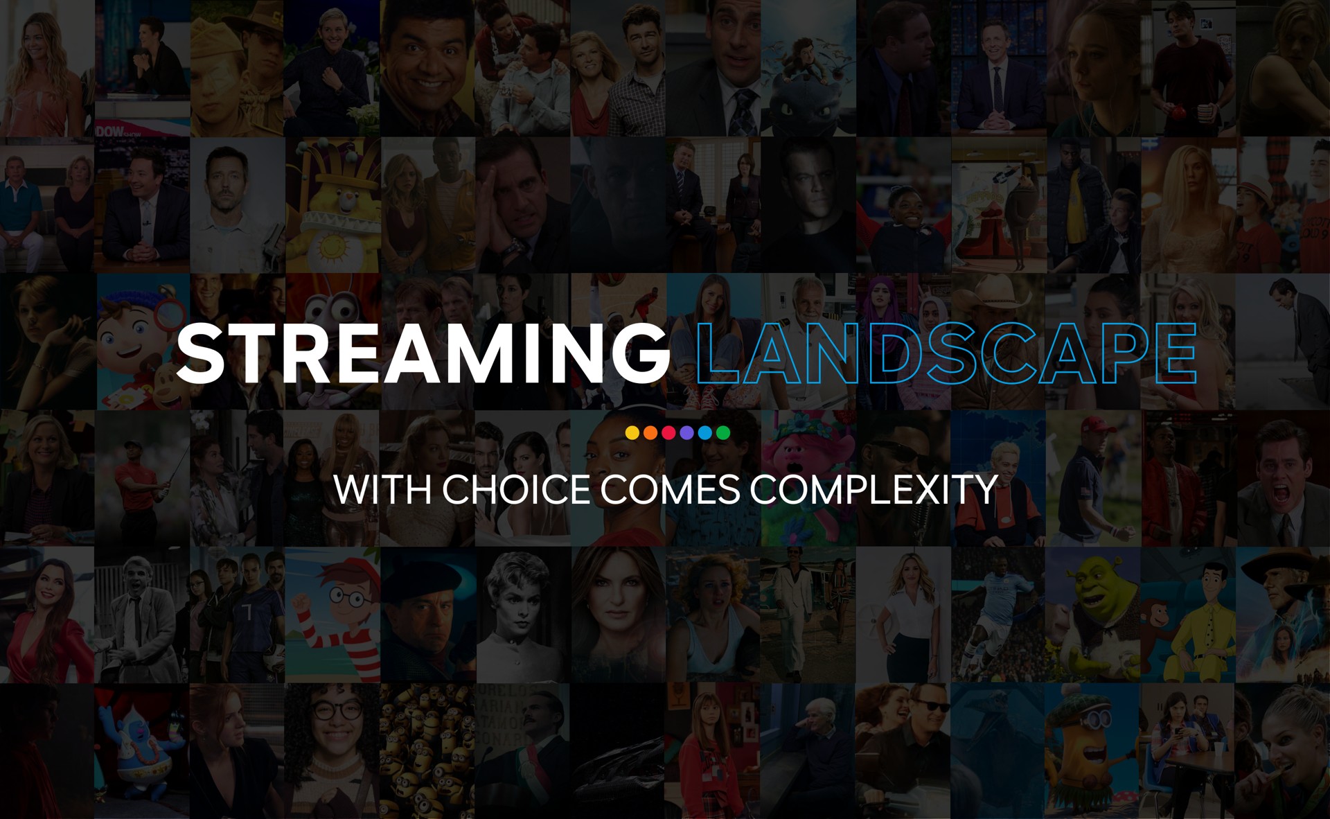 streaming landscape with choice comes complexity we | Comcast