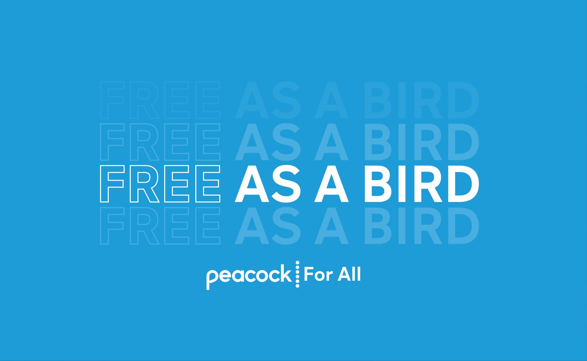 free as a bird for all peacock i | Comcast