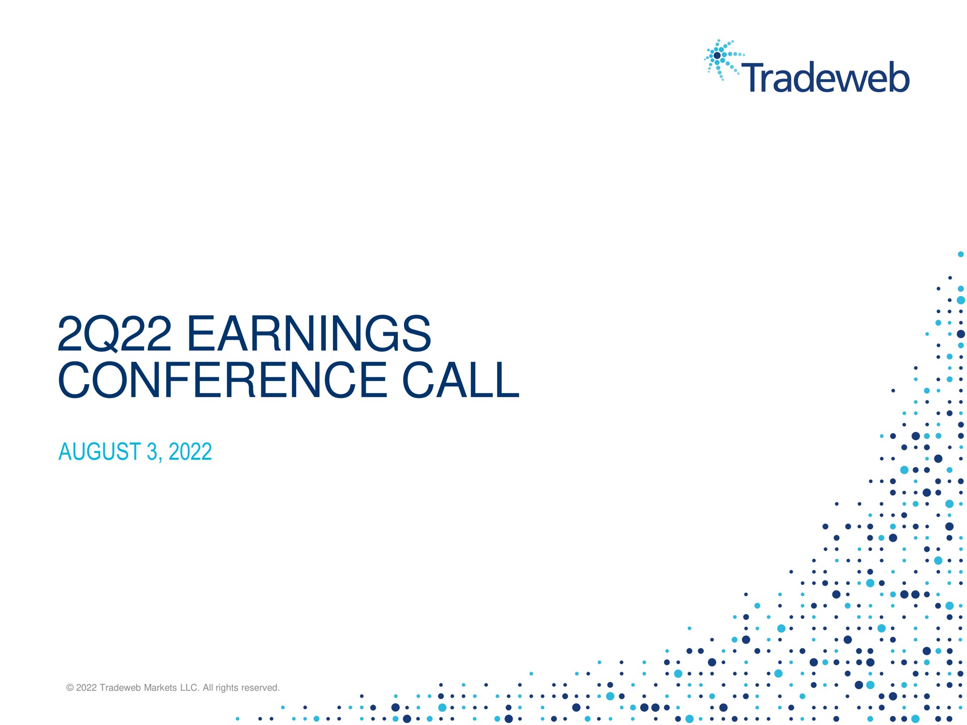 earnings conference call august | Tradeweb