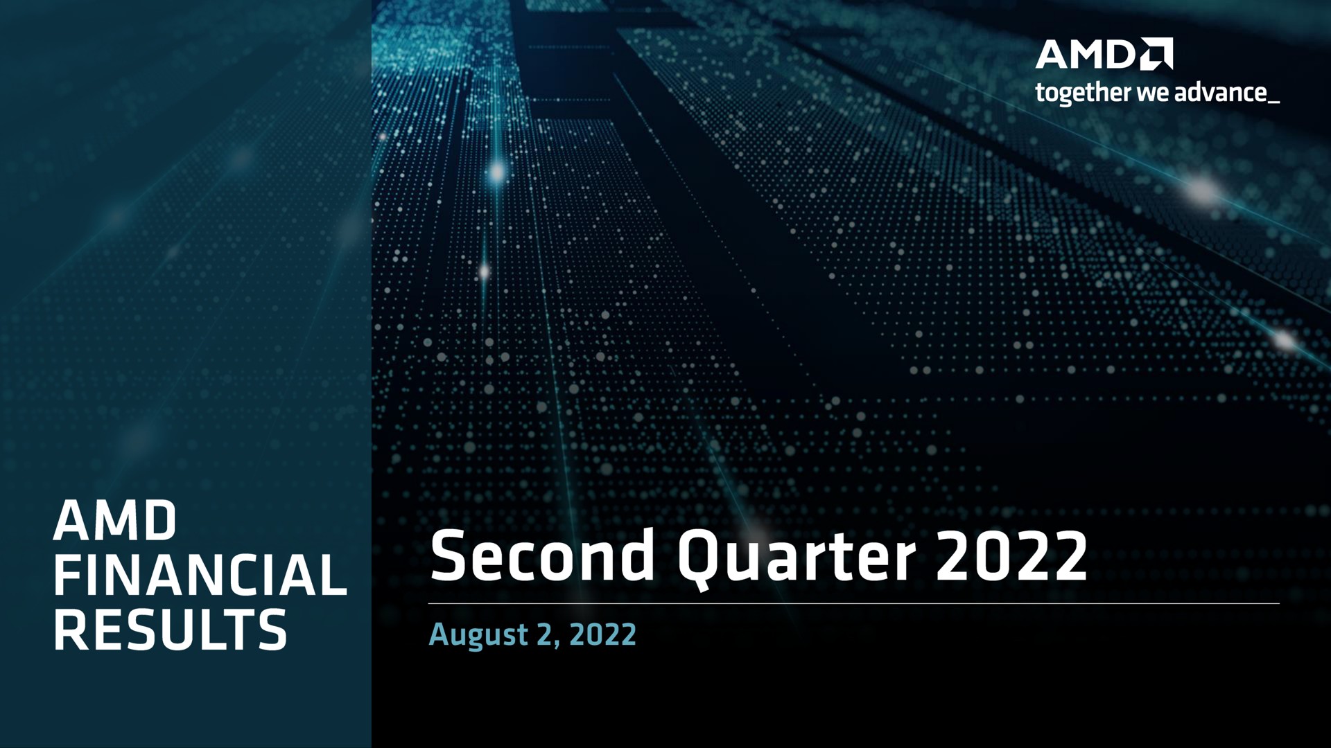 an second quarter results august | AMD
