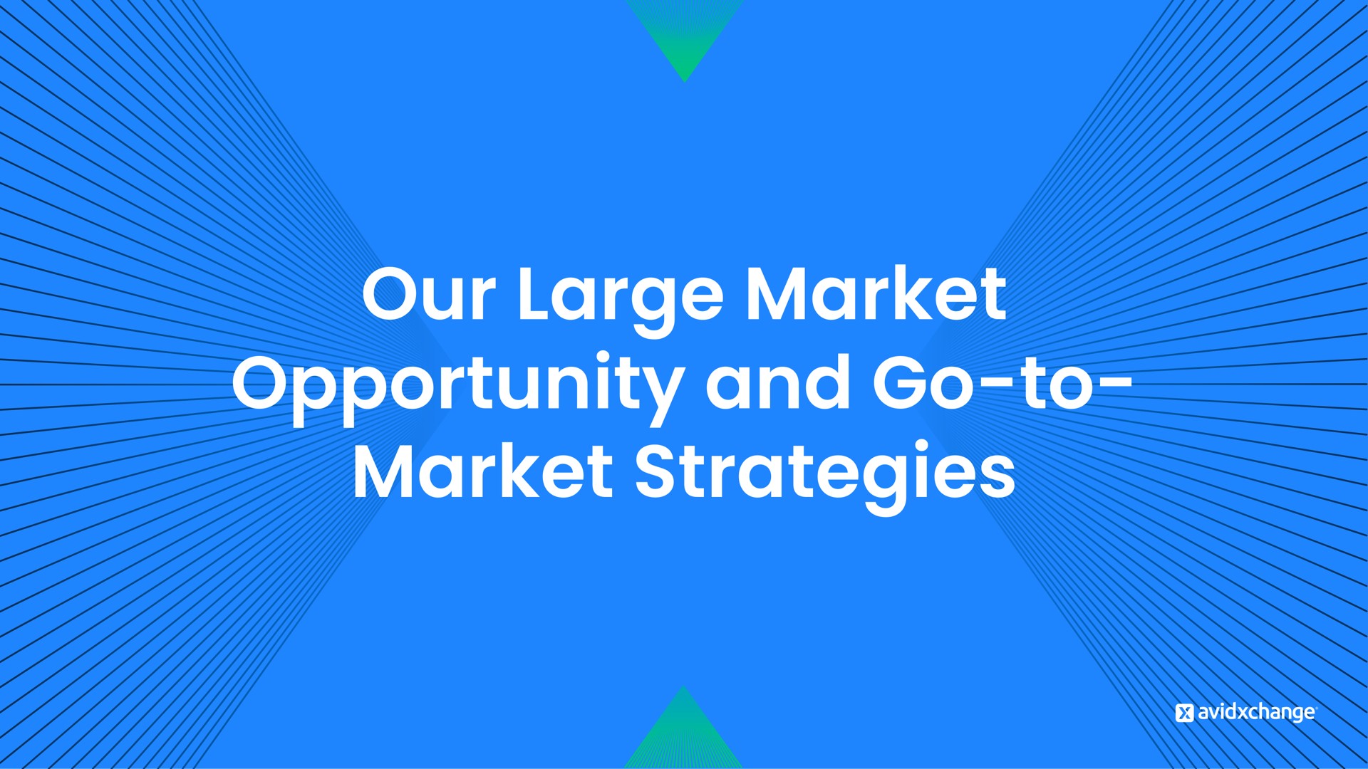 our large market opportunity and go to market strategies | AvidXchange