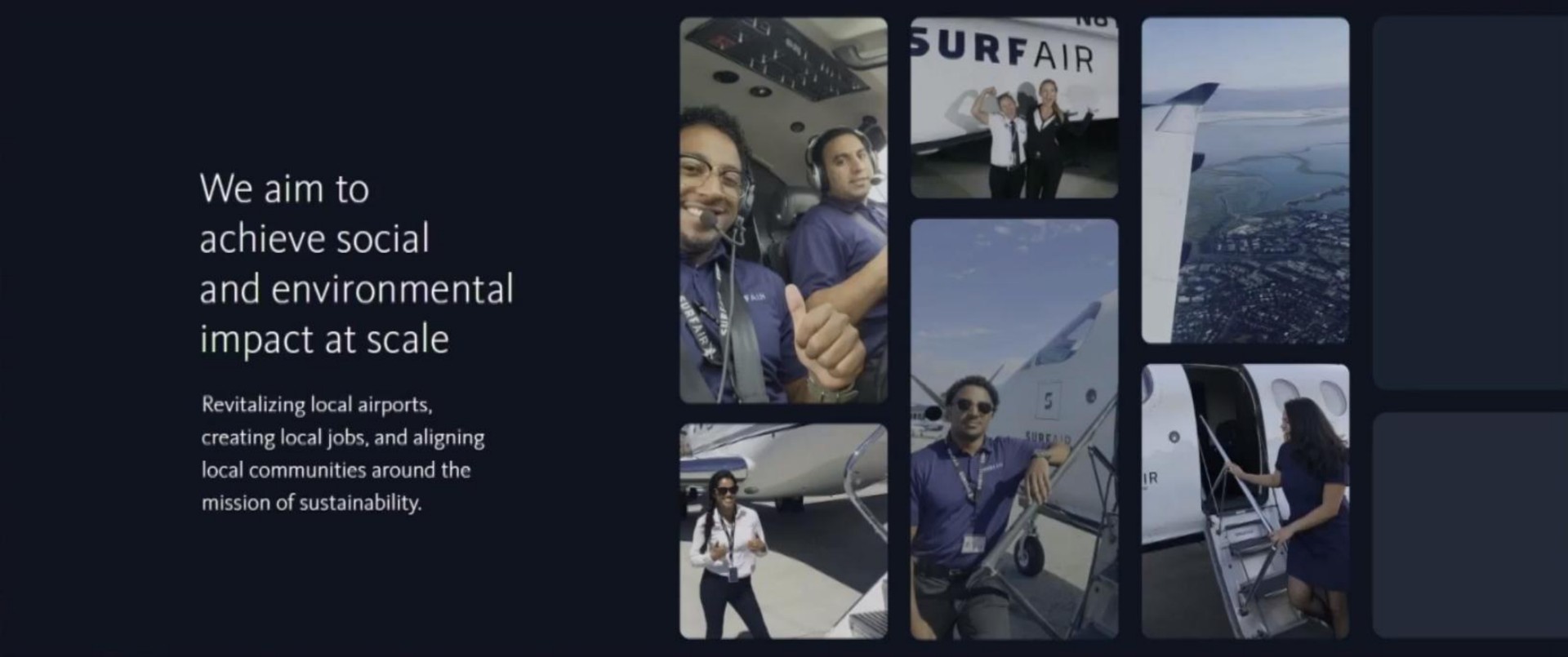 we aim to achieve social and environmental impact at scale local communities around the a creating local jobs and aligning mission of | Surf Air