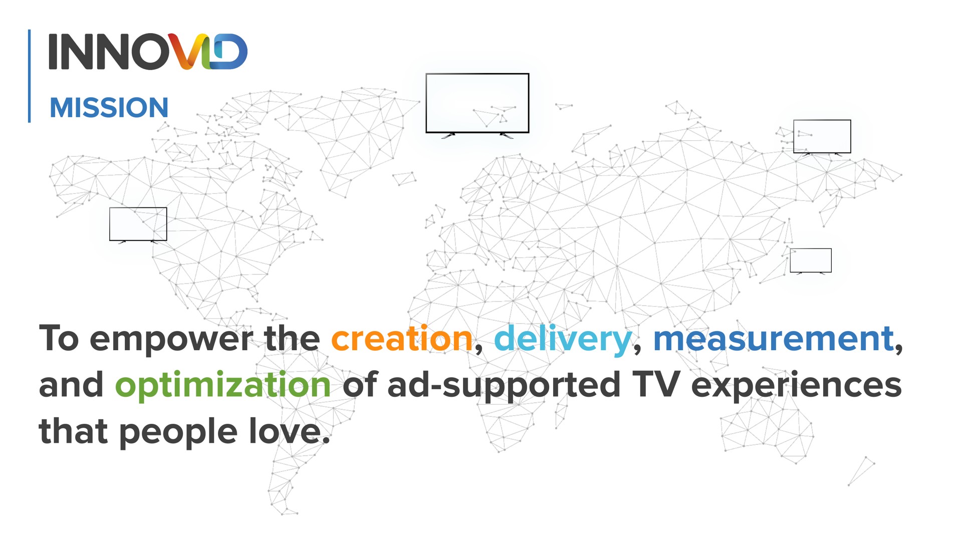 mission to empower the creation delivery measurement and optimization of supported experiences that people love | Innovid