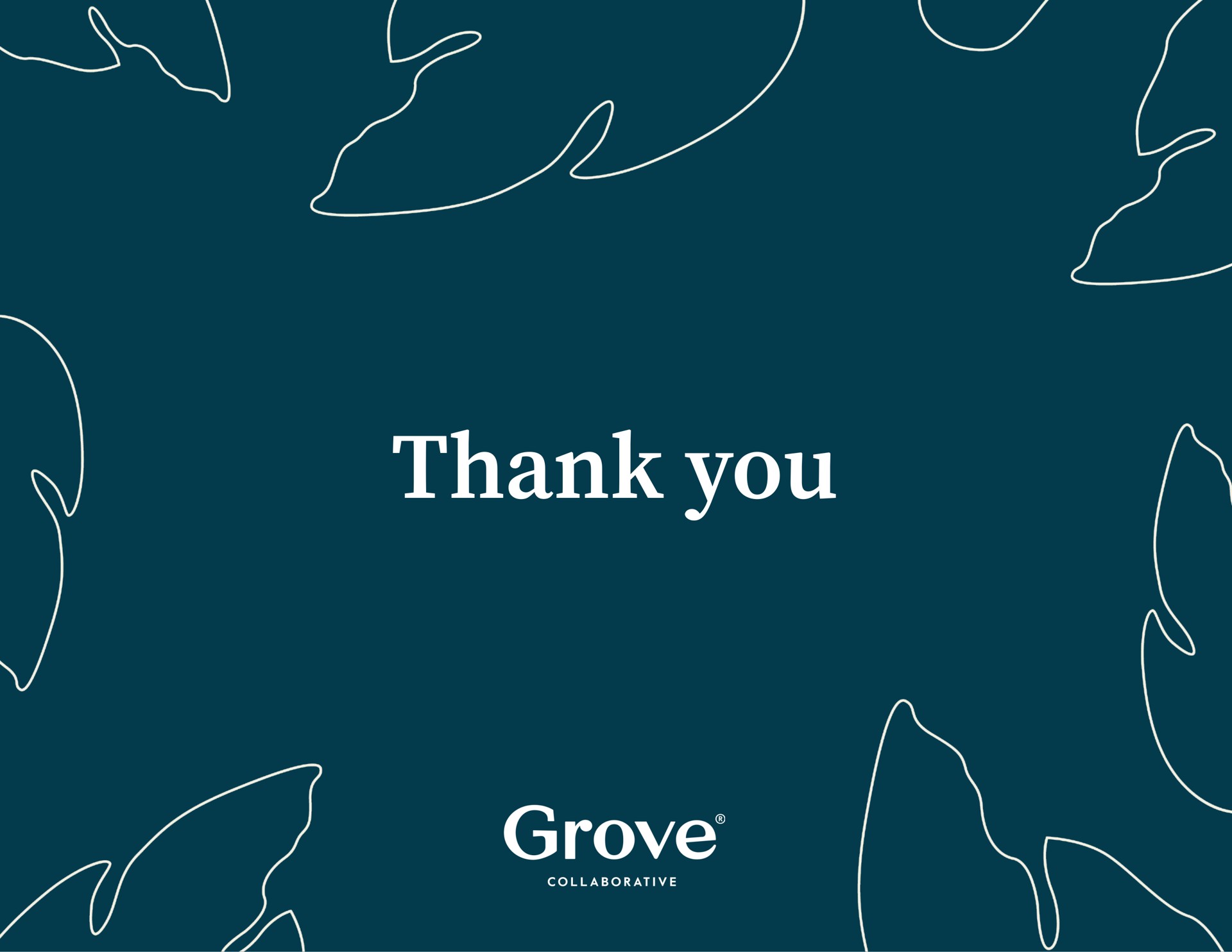 thank you | Grove