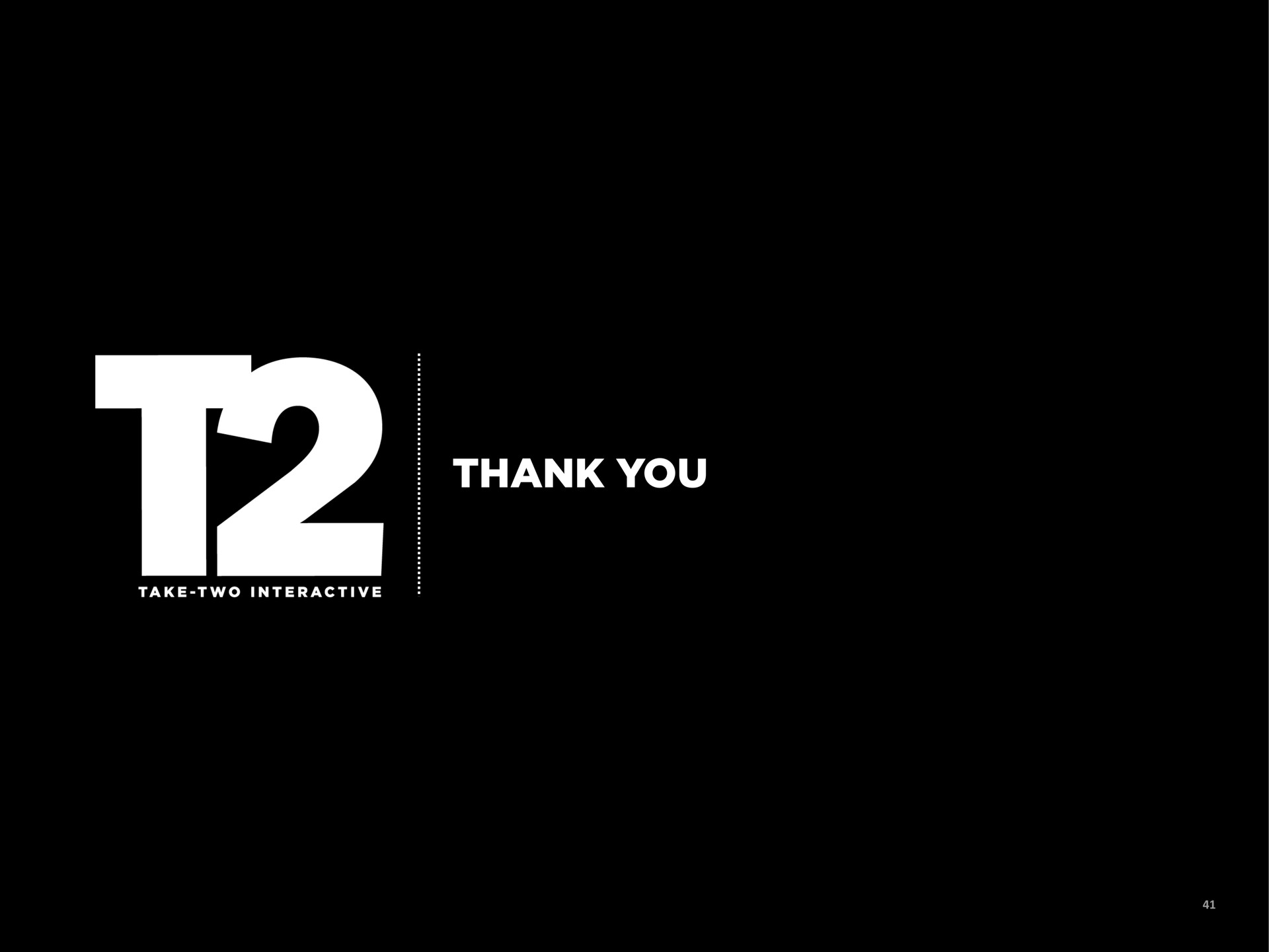 thank you | Take-Two Interactive