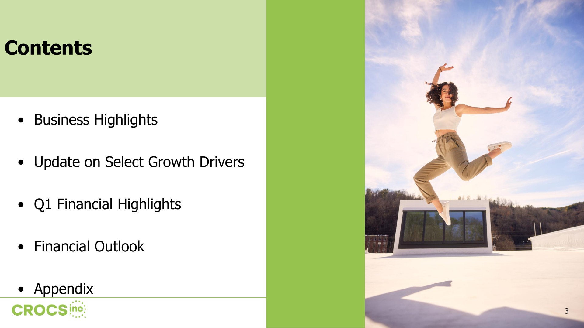 contents business highlights update on select growth drivers financial highlights financial outlook appendix | Crocs