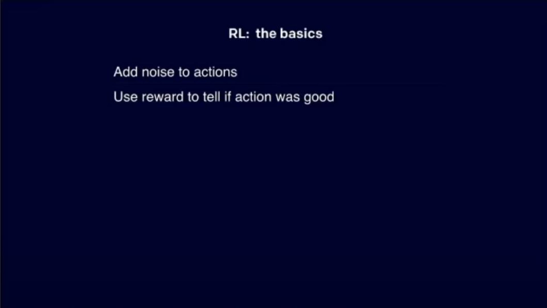 use reward to tell if action was good | OpenAI