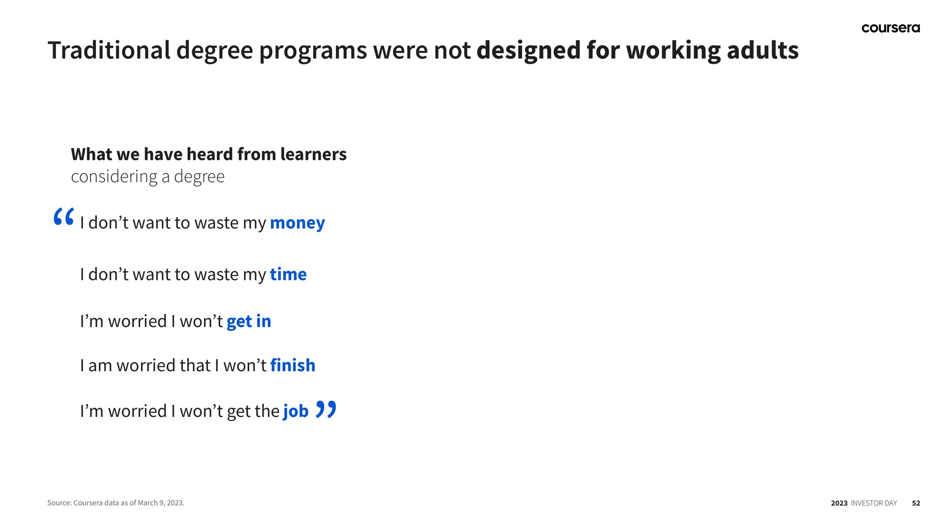 traditional degree programs were not designed for working adults | Coursera