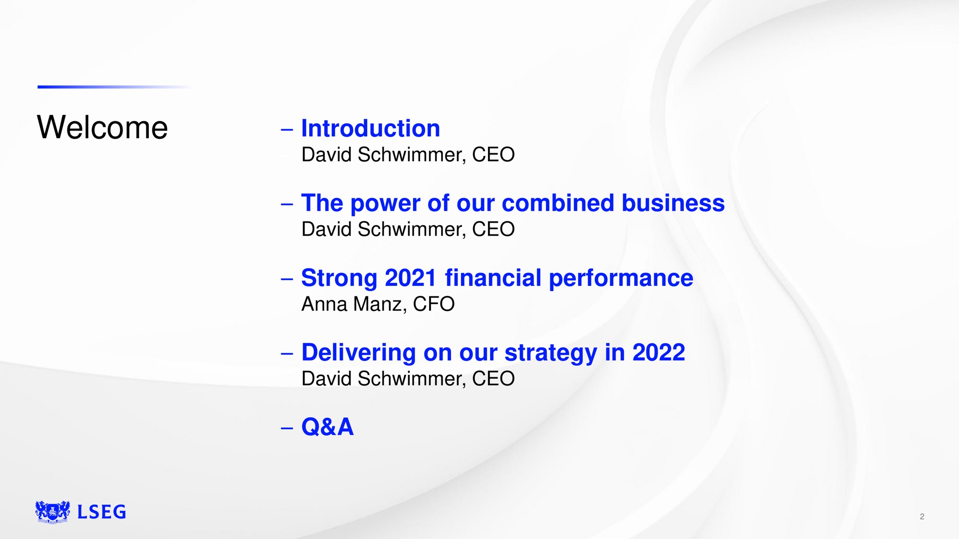 welcome introduction the power of our combined business strong financial performance anna delivering on our strategy in a | LSE