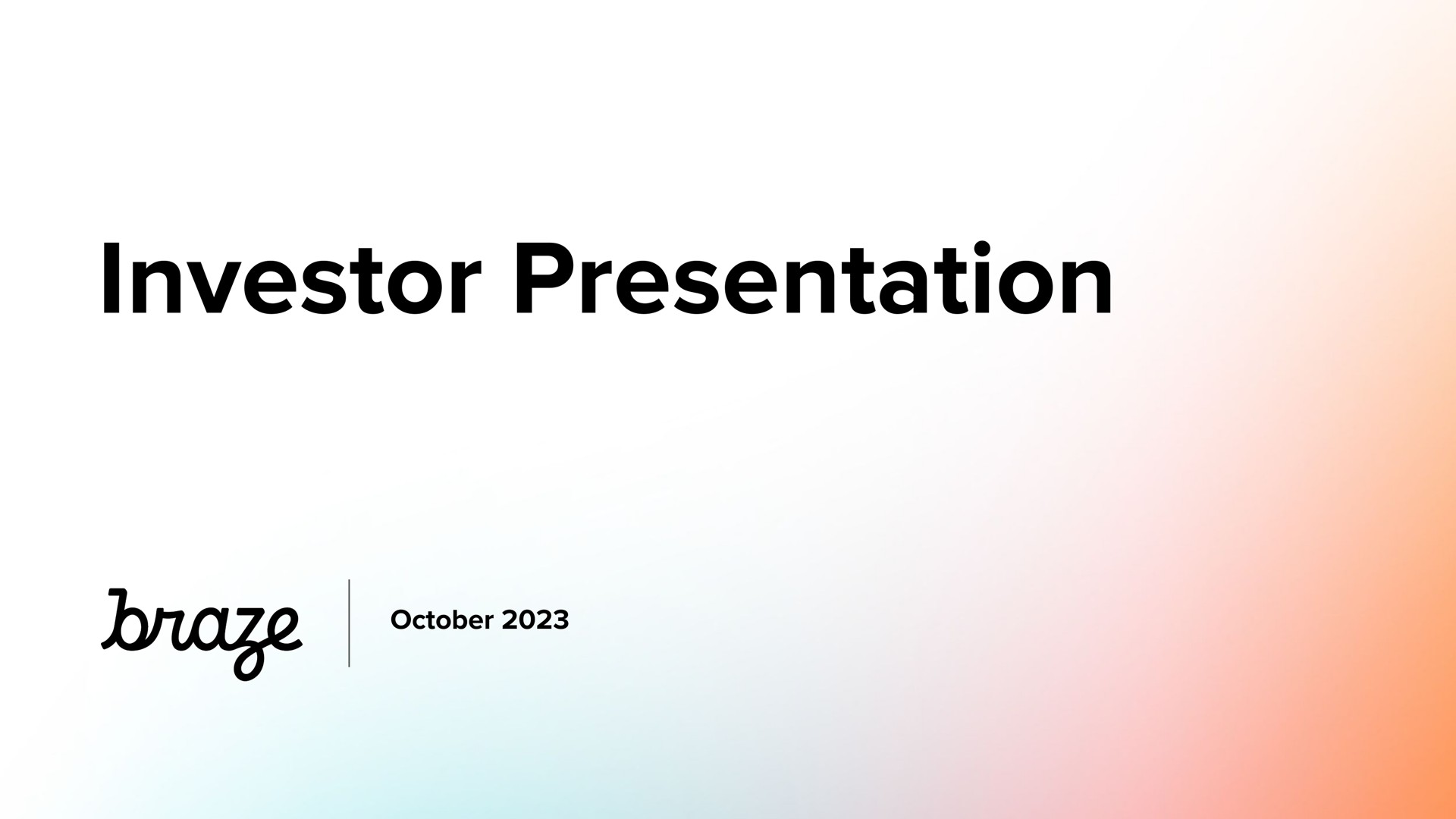 investor presentation | Braze