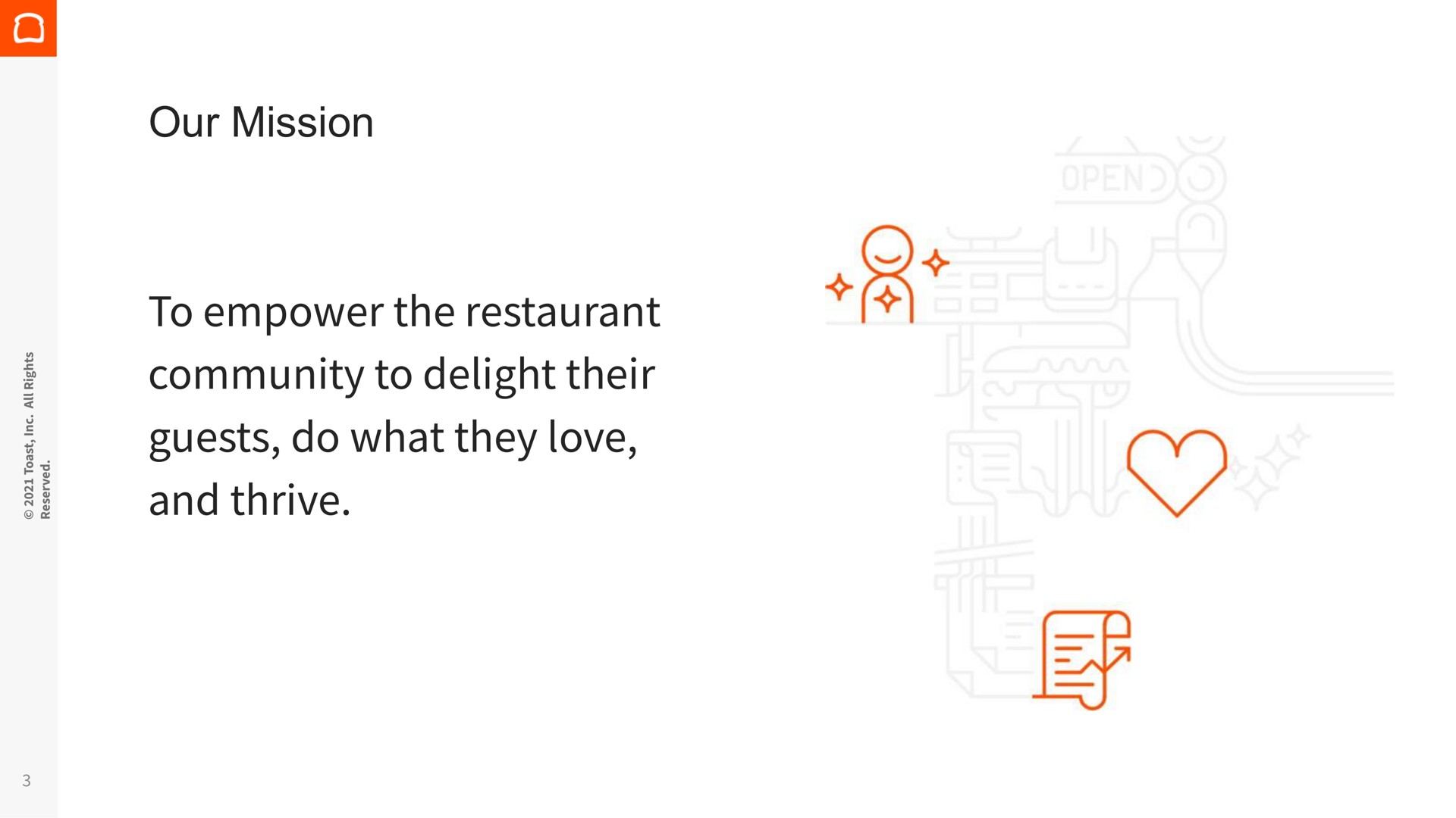 our mission to empower the restaurant community to delight their guests do what they love and thrive a | Toast