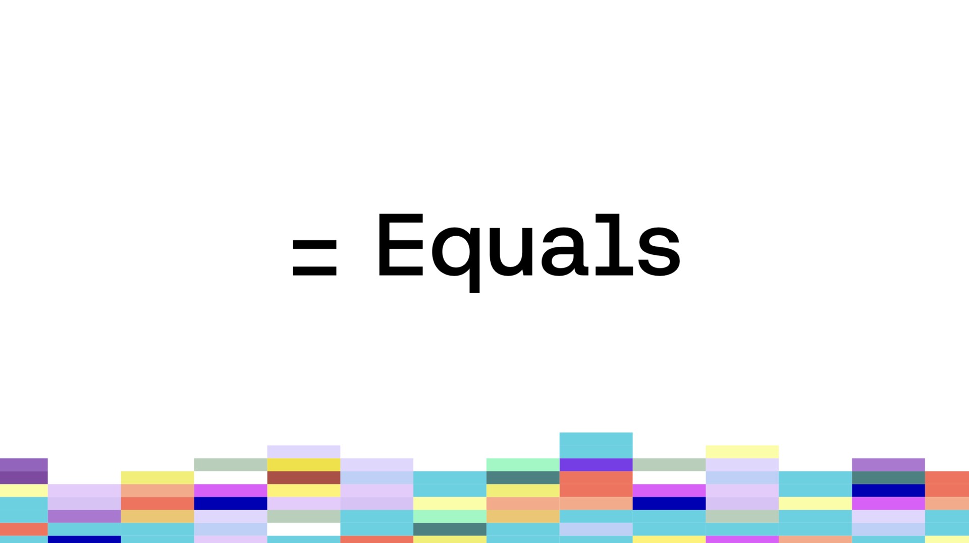  | Equals
