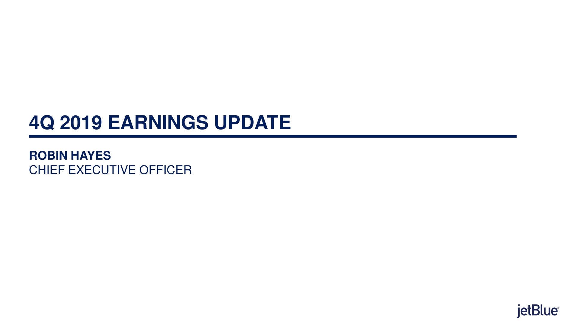earnings update robin hayes chief executive officer | jetBlue
