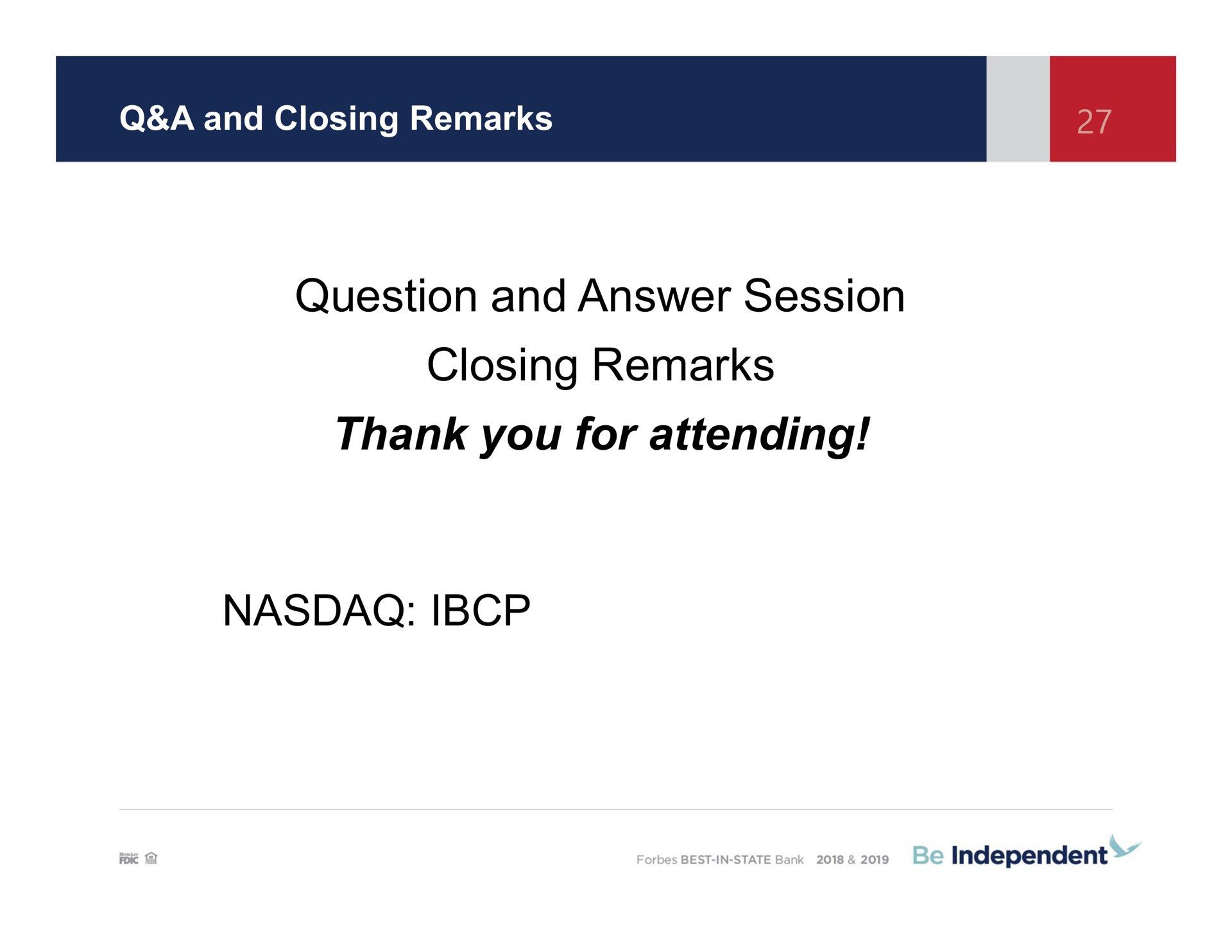 a and closing remarks question and answer session closing remarks thank you for attending independent | Independent Bank Corp