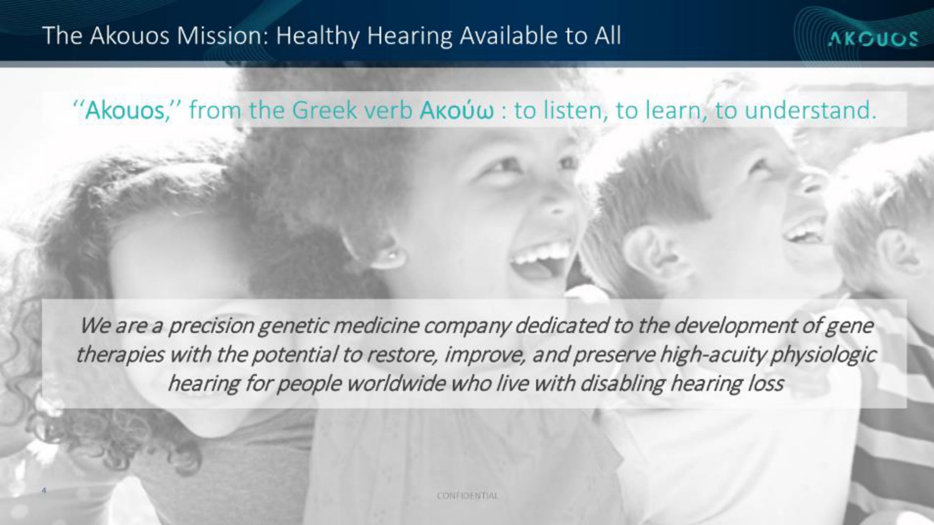 the mission healthy hearing available to all therapies with the potential to restore improve and preserve high acuity hearing for people who live with disabling hearing loss | Akouos
