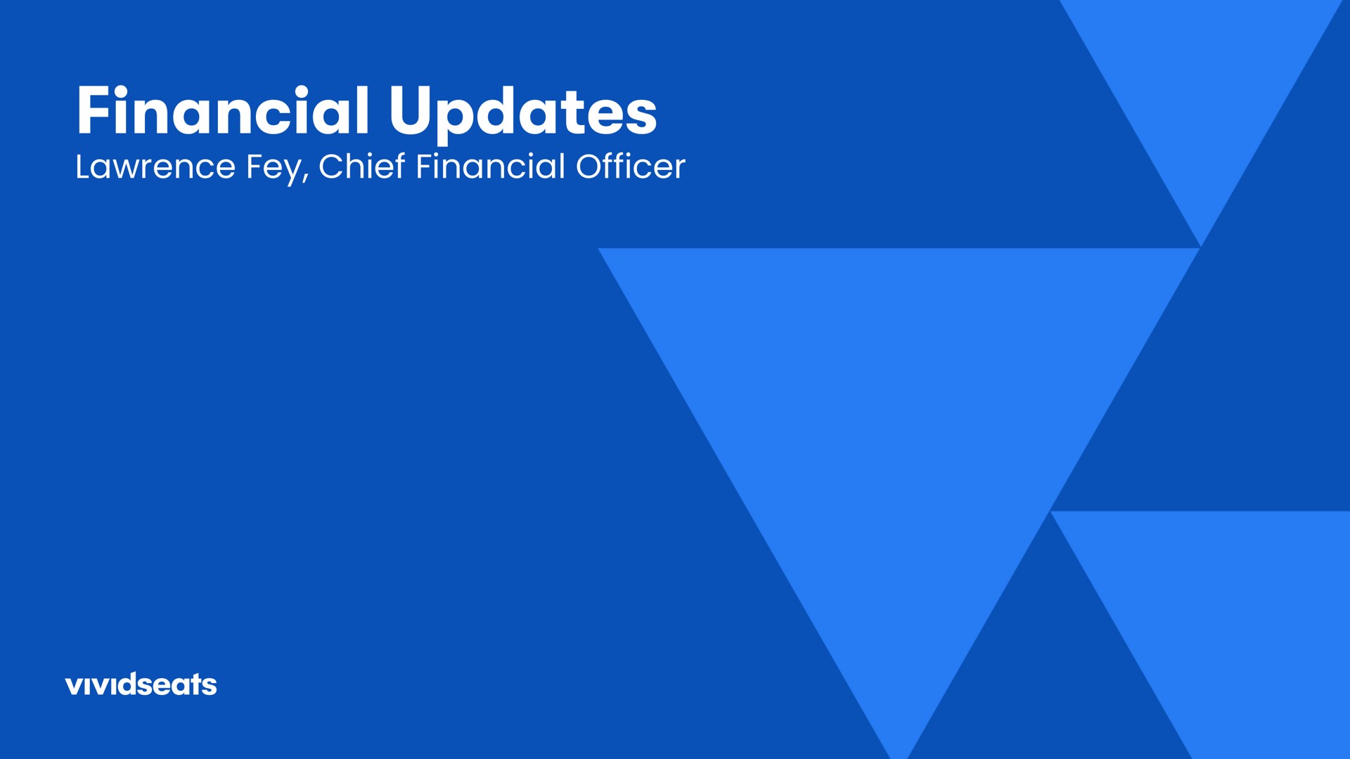 financial updates fey chief financial officer | Vivid Seats
