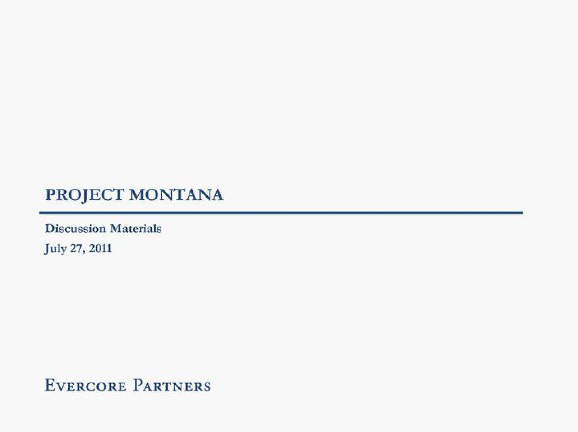 project montana discussion materials partners | Evercore