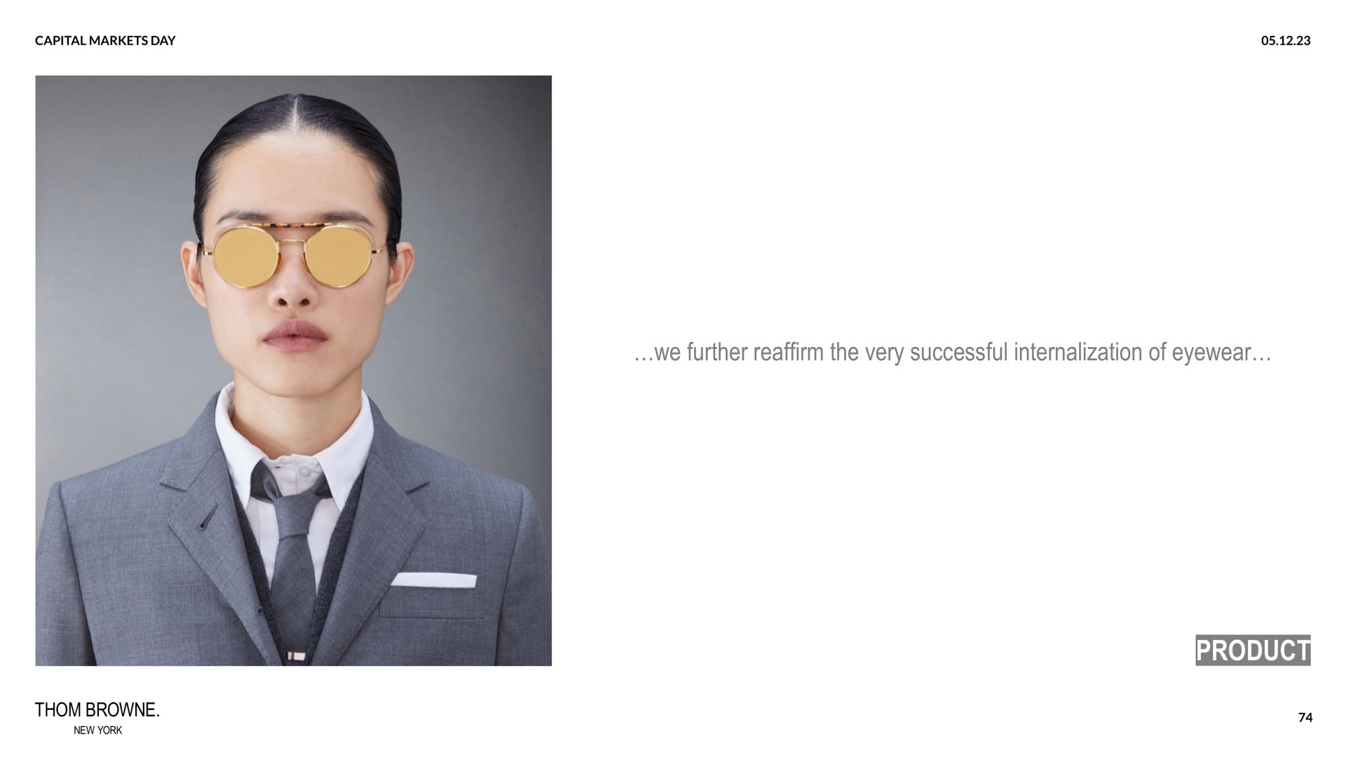 we further reaffirm the very successful internalization of eyewear we further reaffirm the very successful internalization of eyewear product product | Zegna