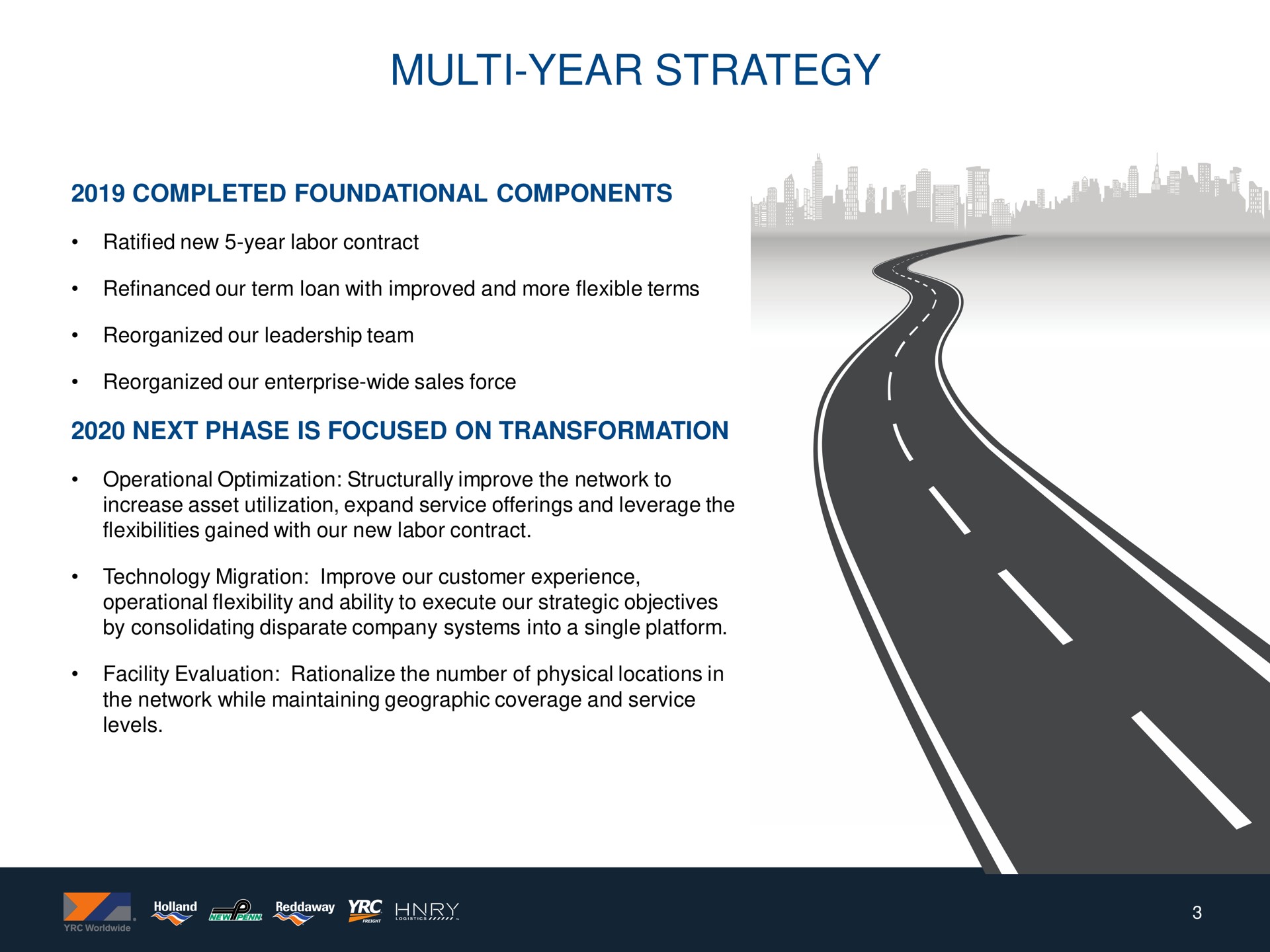 year strategy completed foundational components next phase is focused on transformation | Yellow Corporation