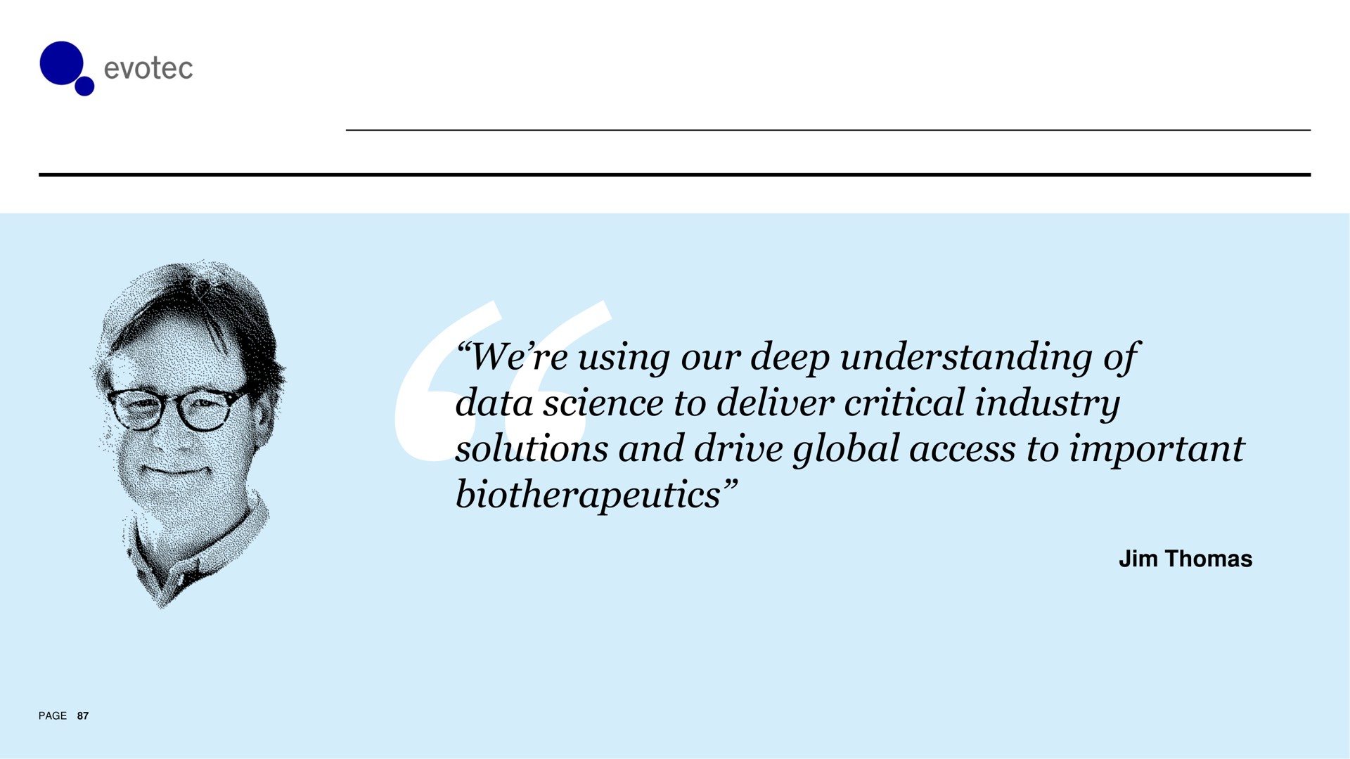 we using our deep understanding of data science to deliver critical industry solutions and drive global access to important | Evotec