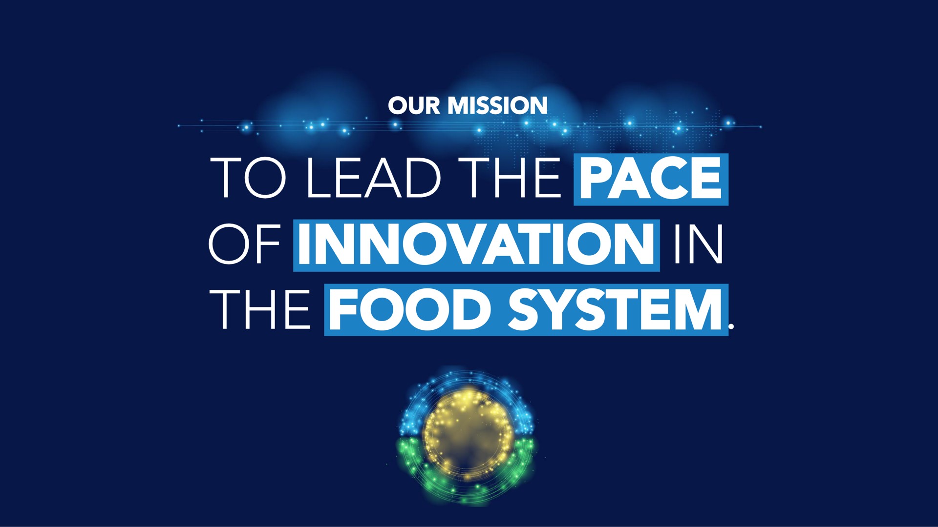 our mission pace innovation food system a to lead the of in the | Benson Hill