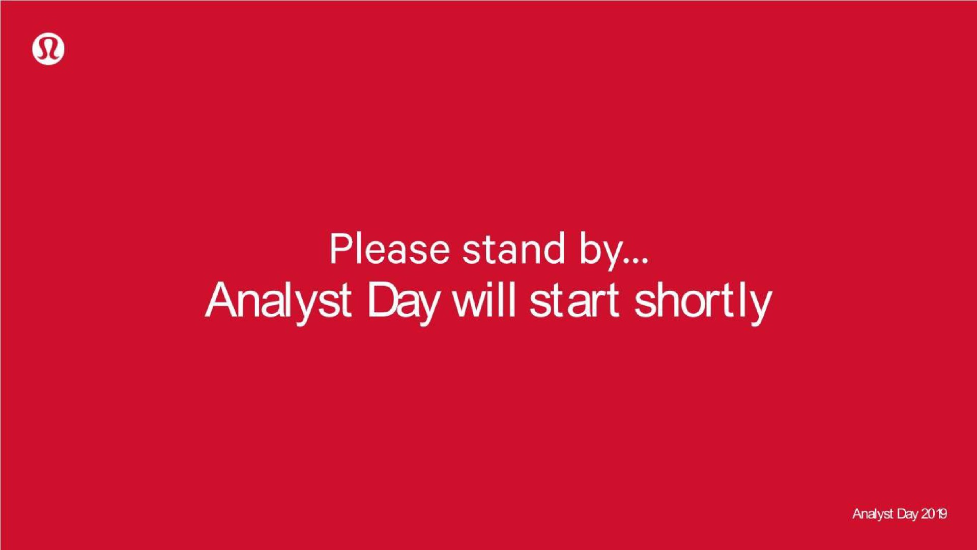 please stand by analyst day will start shortly | Lululemon
