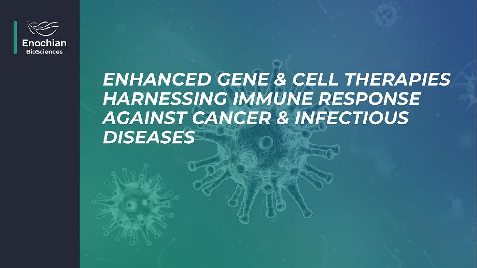 roe enhanced gene cell therapies harnessing immune response against cancer infectious diseases | Enochian Biosciences