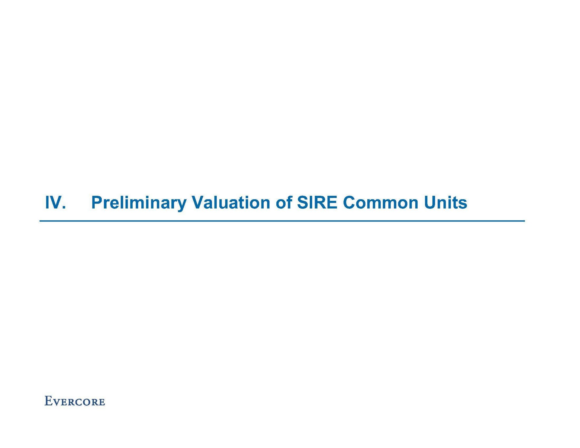 preliminary valuation of sire common units | Evercore