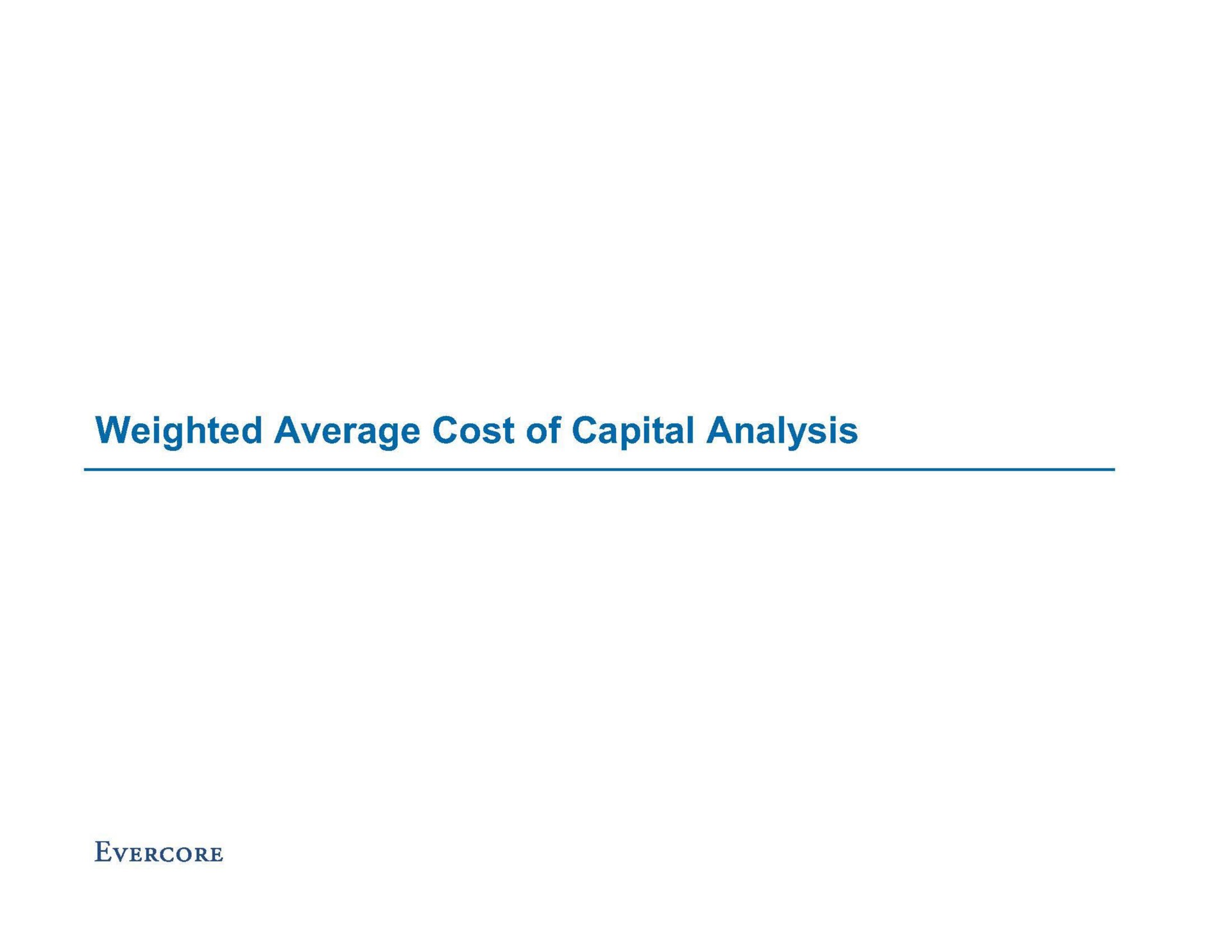 weighted average cost of capital analysis | Evercore