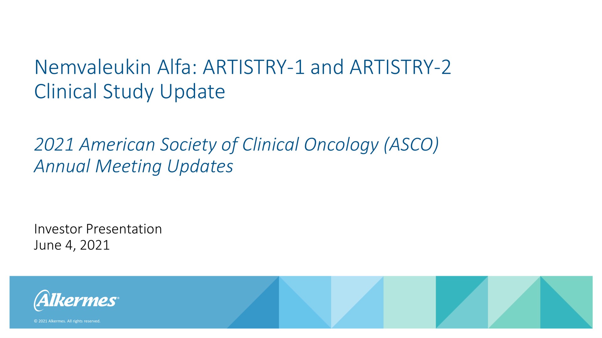 alfa artistry and artistry clinical study update society of clinical oncology annual meeting updates a | Alkermes
