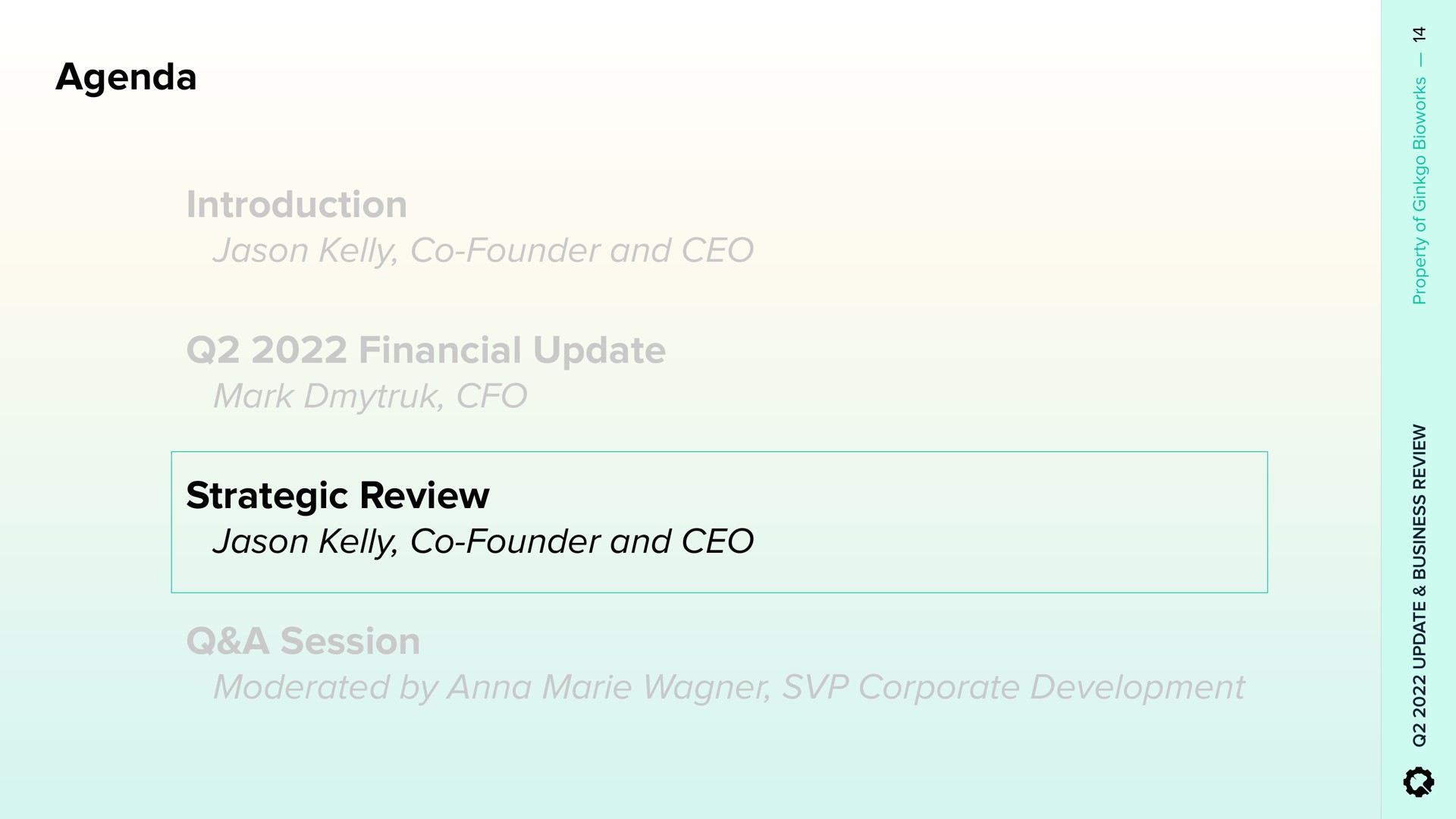 agenda introduction kelly founder and financial update mark strategic review kelly founder and a session moderated by anna corporate development | Ginkgo