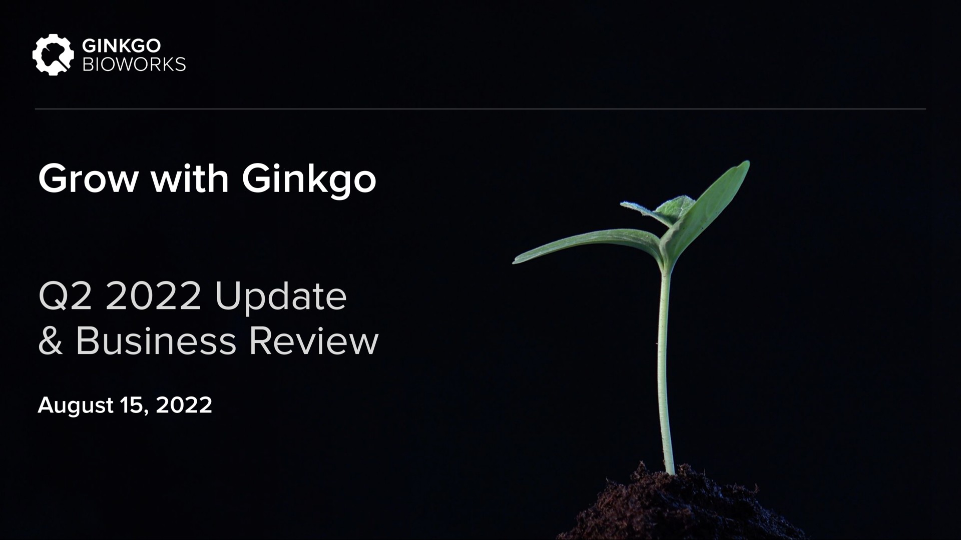 grow with ginkgo update business review august | Ginkgo