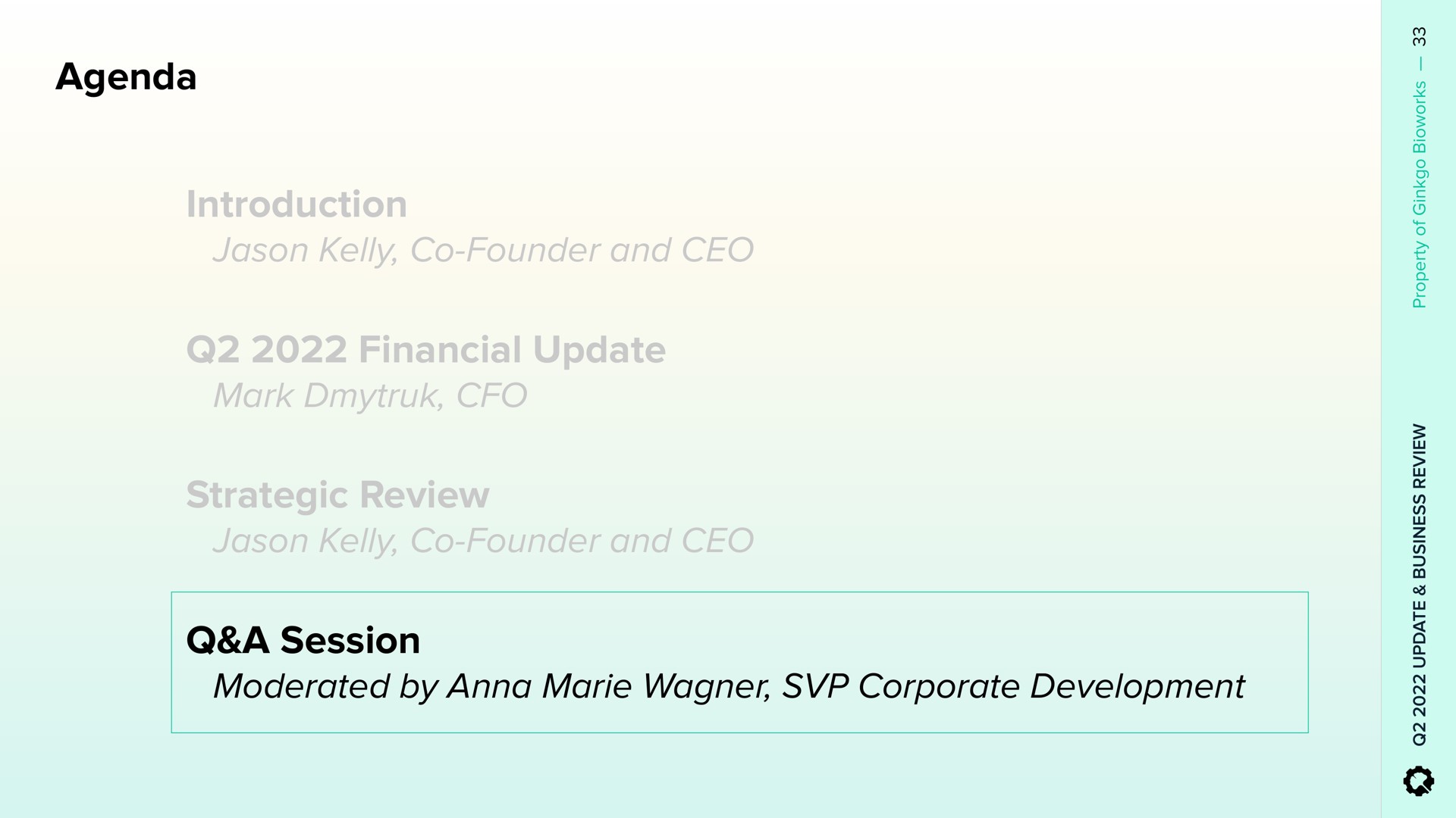 agenda introduction kelly founder and financial update mark strategic review kelly founder and a session moderated by anna corporate development | Ginkgo