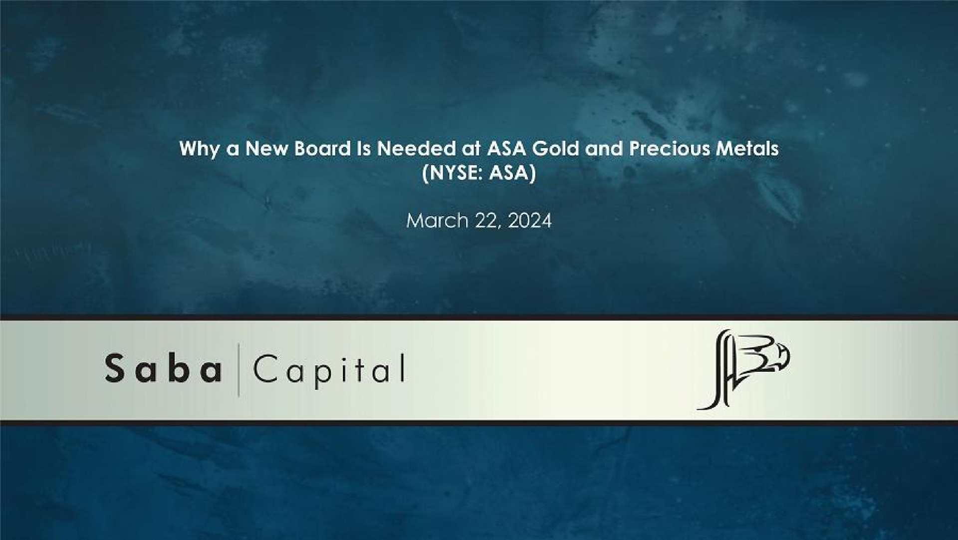 why a new board is needed at gold and precious metals march capital | Saba Capital Management