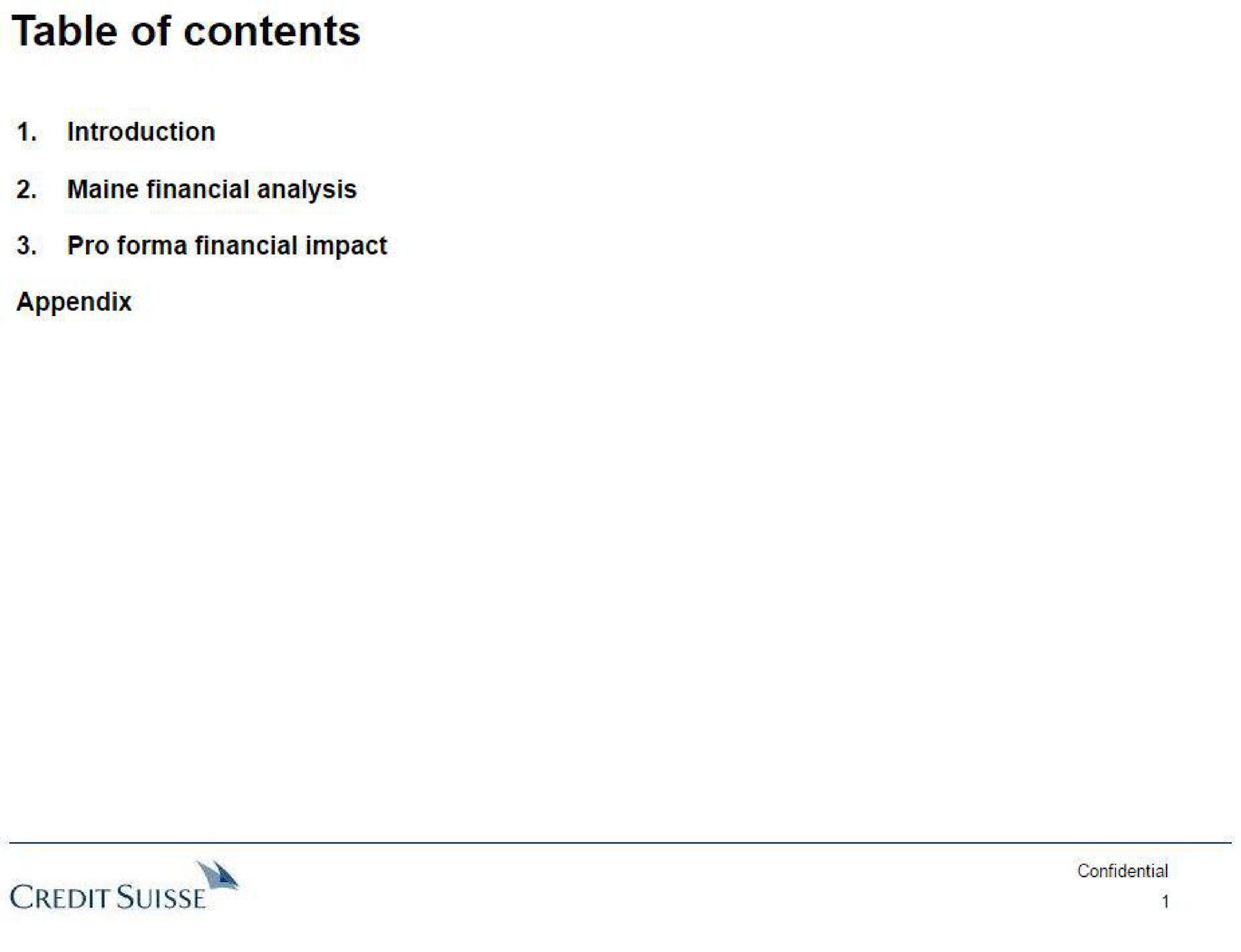 table of contents introduction financial analysis pro financial impact appendix credit | Credit Suisse