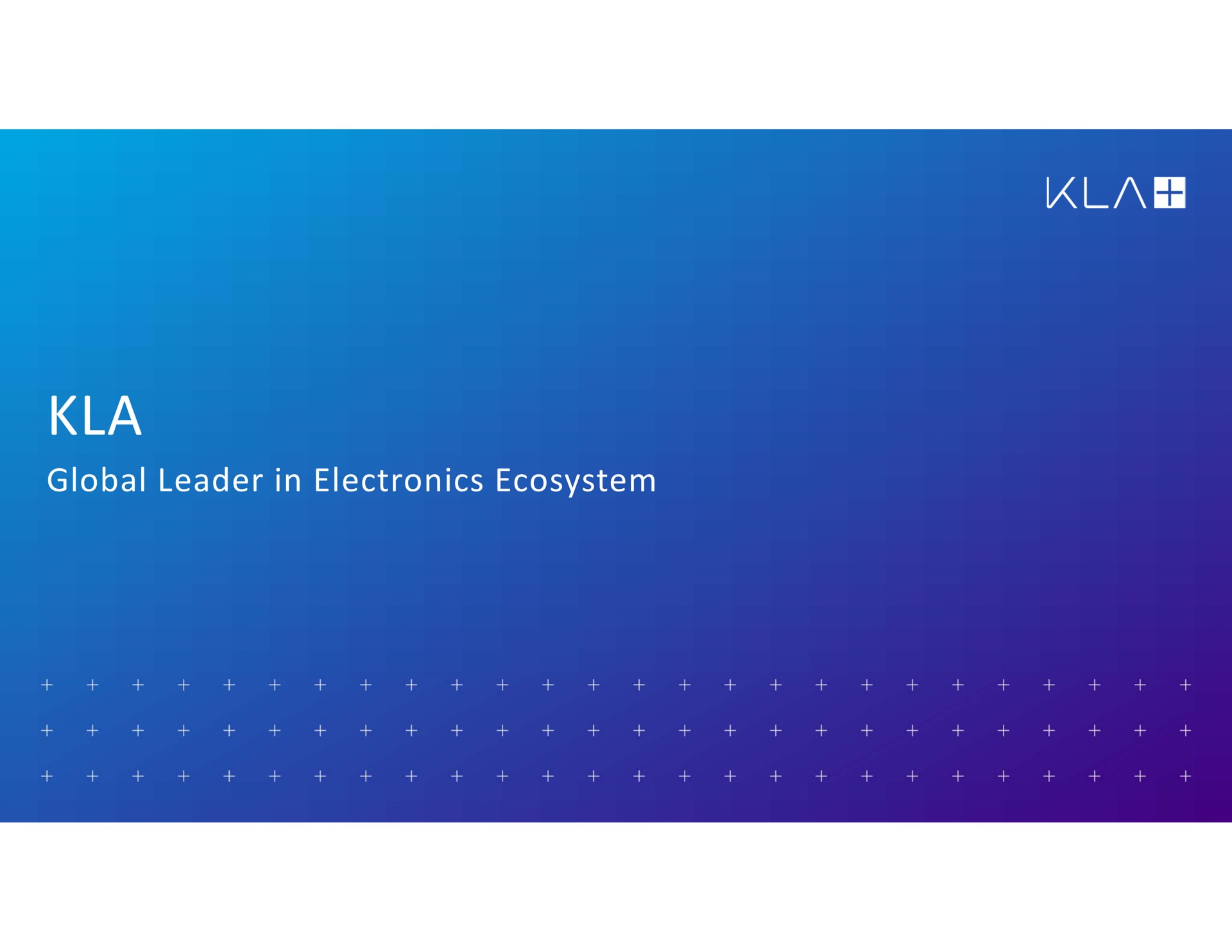 global leader in electronics ecosystem | KLA