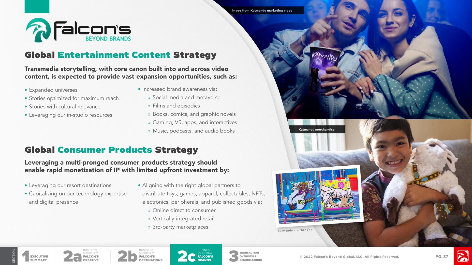 global entertainment content strategy storytelling with core canon built into and across video content is expected to provide vast expansion opportunities such as global consumer products strategy leveraging a pronged consumer products strategy should enable rapid monetization of with limited investment by | Falcon's Beyond