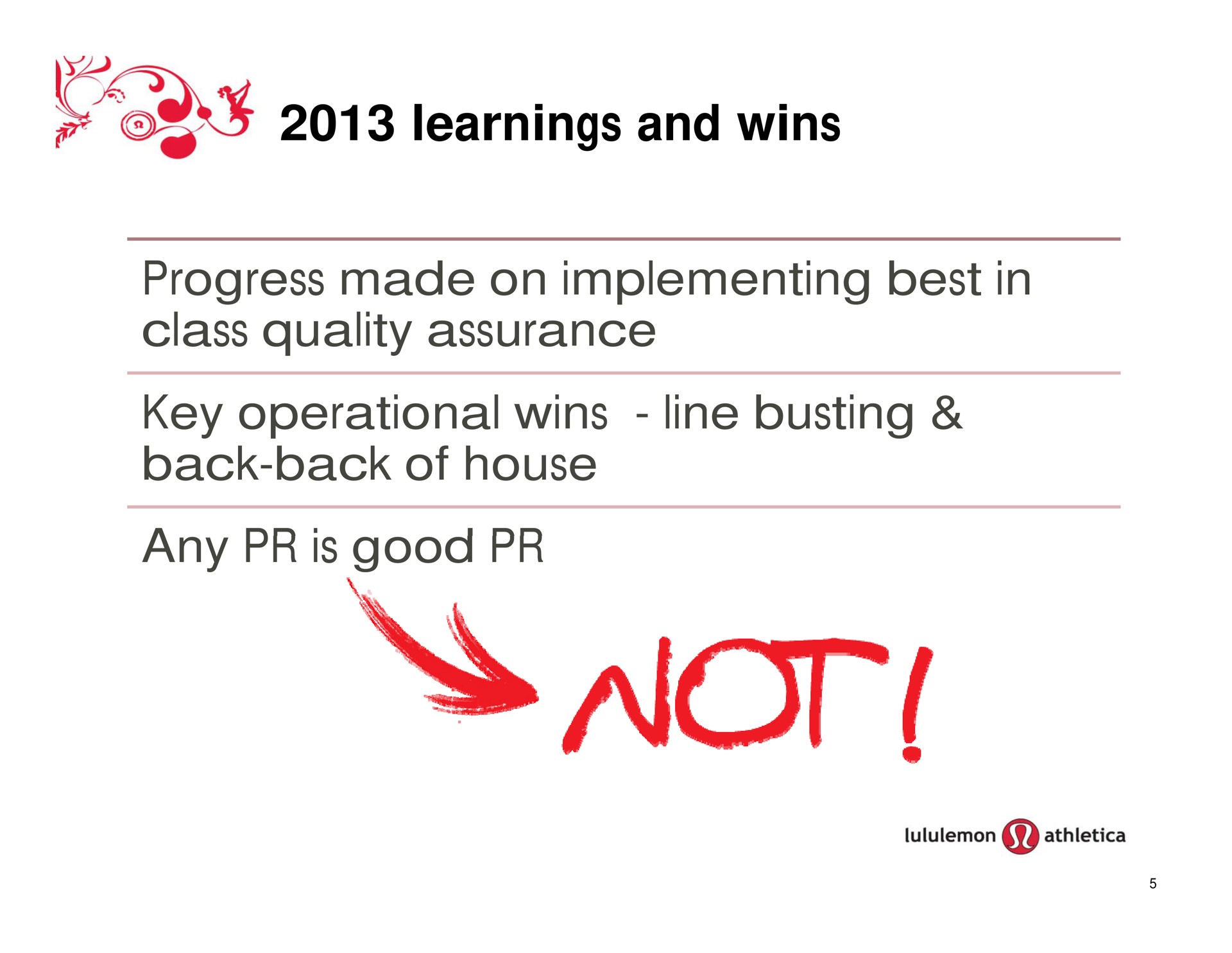 learnings and wins progress made on implementing best in class quality assurance key operational wins line busting key operational wins line busting back back of house any is good a i | Lululemon