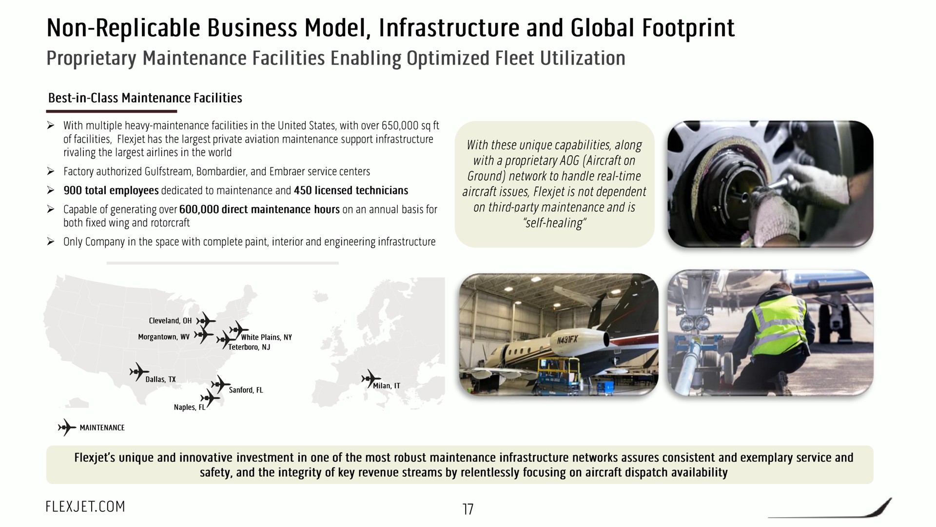 non business model infrastructure and global footprint proprietary maintenance facilities enabling optimized fleet utilization | FlexJet
